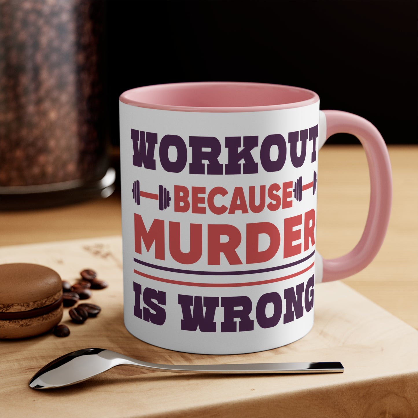 Murder is Wrong Workout Colorful Accent Mug 11oz - For Gym Fitness Enthusiasts
