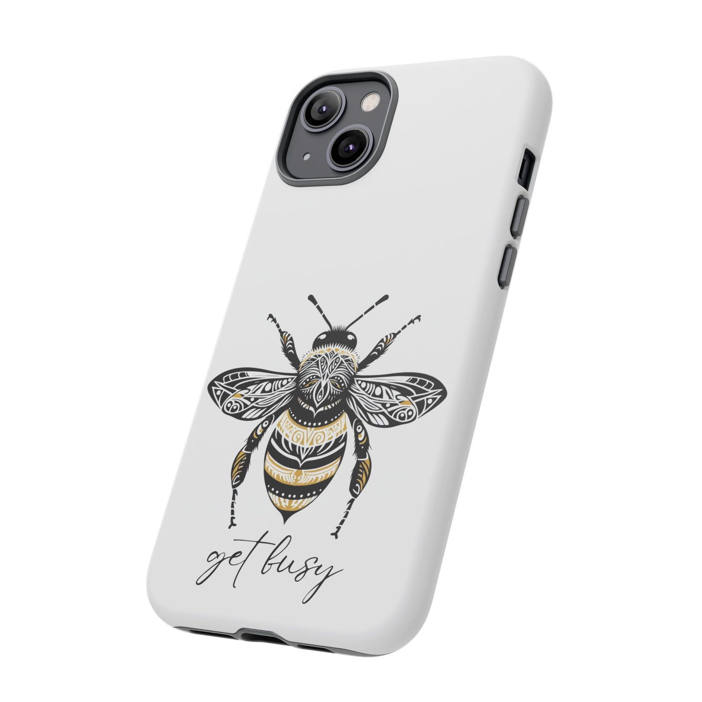 Get Busy Bee Tough Cases iPhone/Google Pixel/Samsung Galaxy