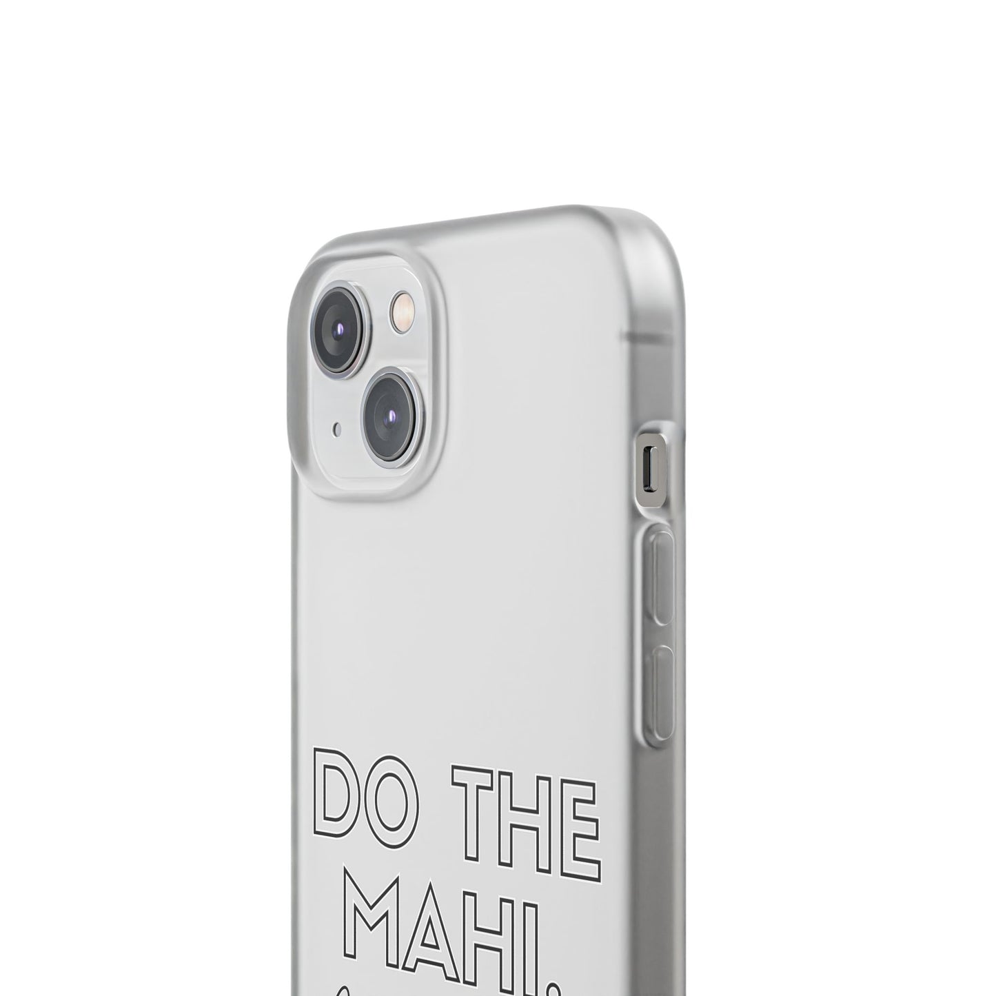 Do The Mahi. Get The Treats Flexi Cases - iPhone/Samsung Galaxy