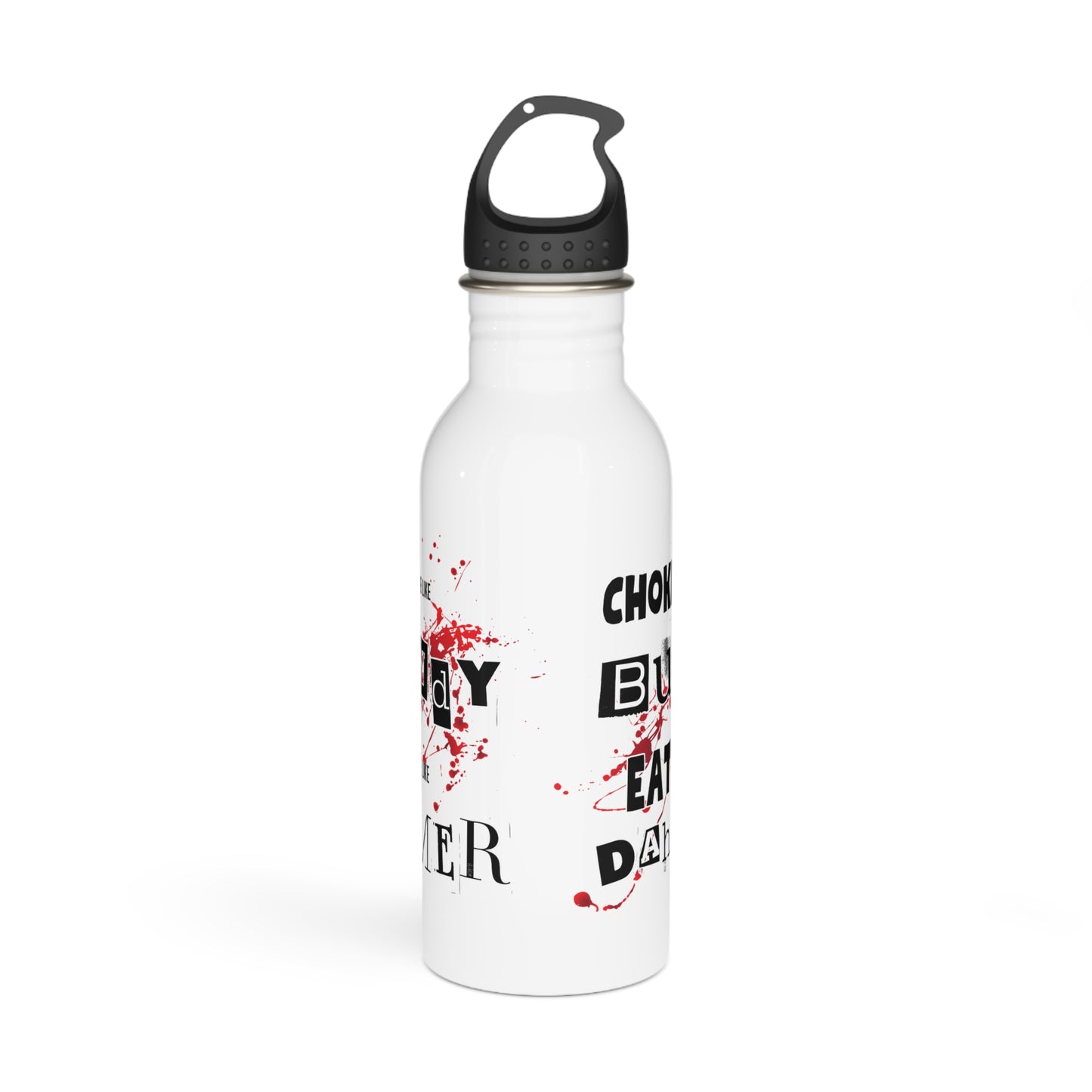 Choke Me Like Bundy Eat Me Like Dahmer Stylish Stainless Steel Water Bottle - Eco-Friendly, Durable, Perfect for On-the-Go - White