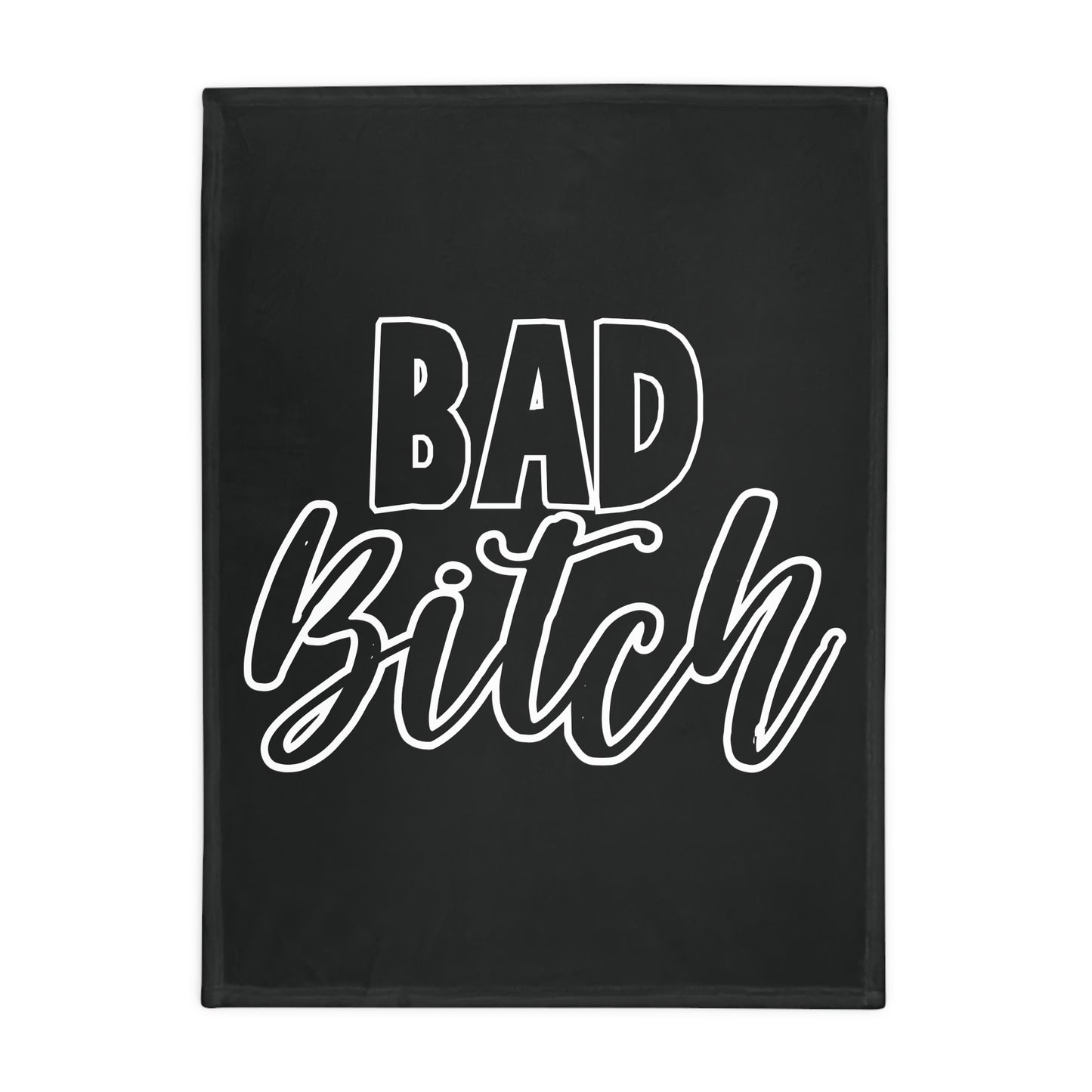 Bad Bitch Plush Fleece Blanket - Black & White