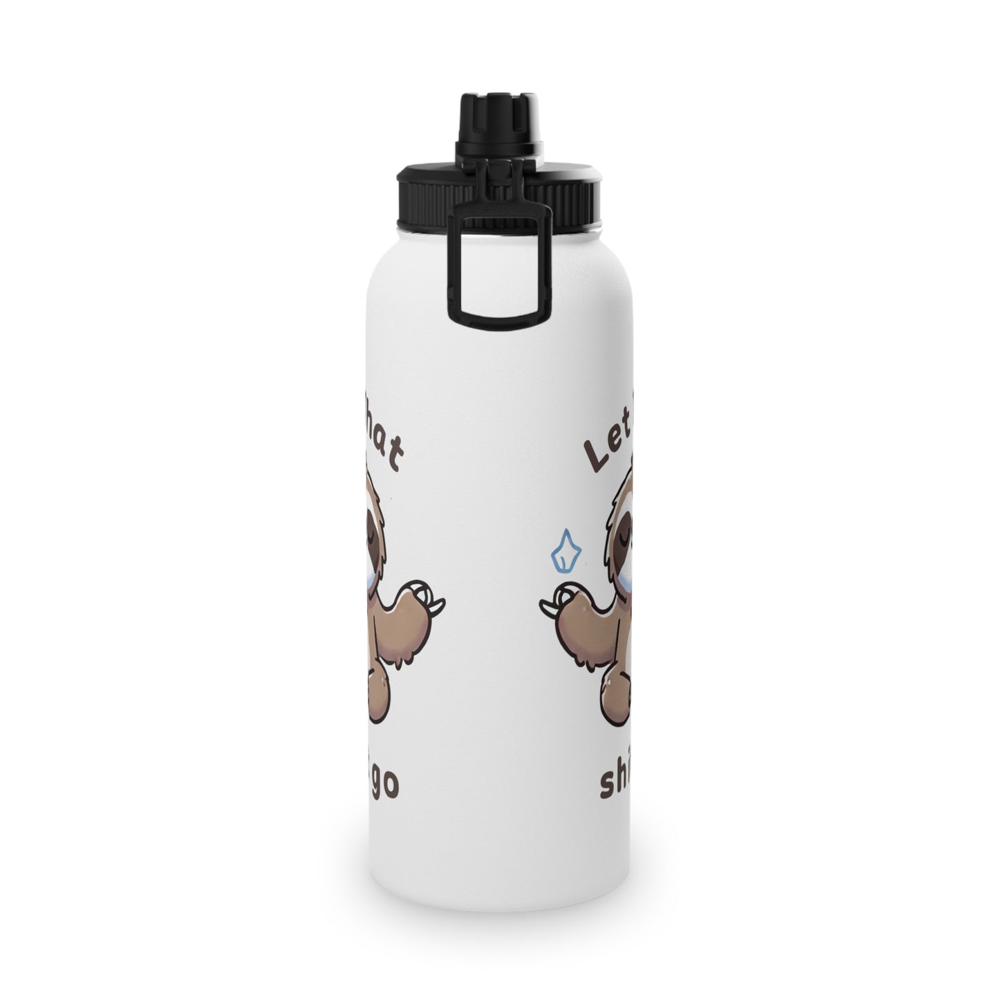 Let That Shit Go Stainless Steel Water Bottle - # Sizes