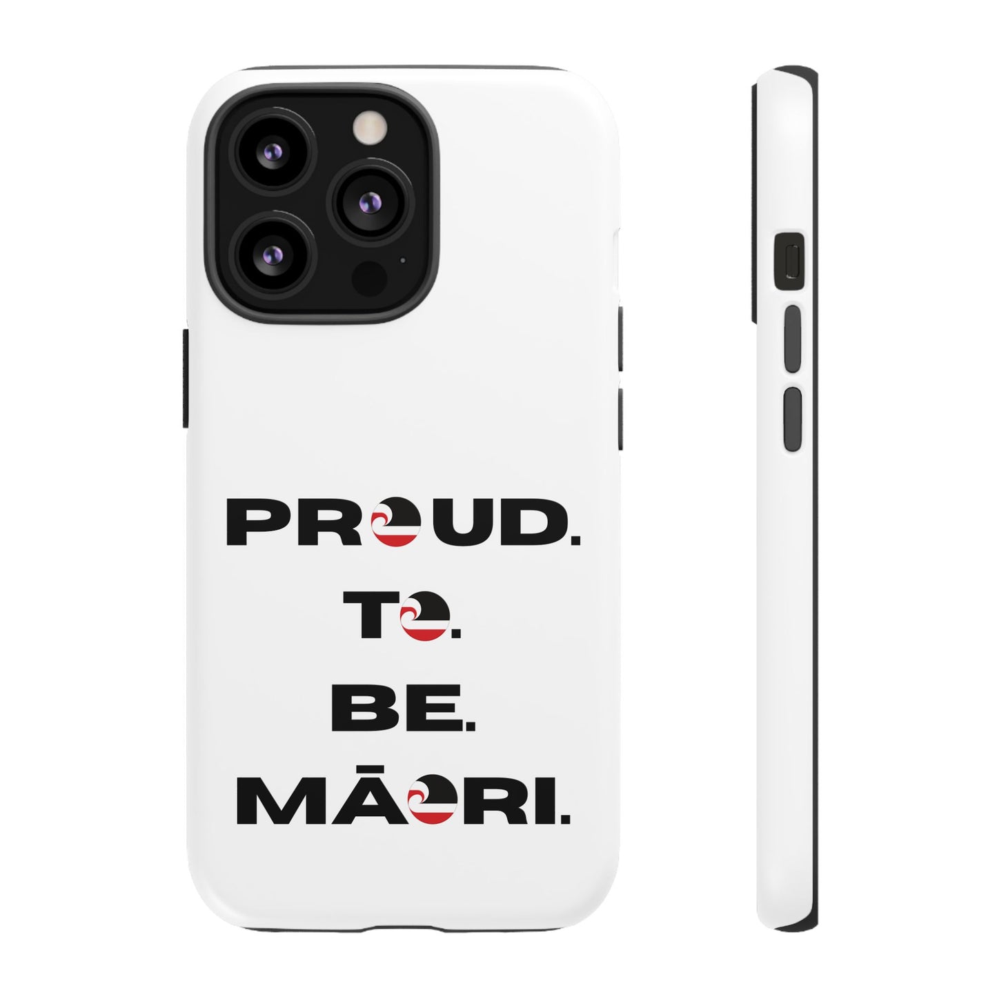 Proud. To. Be. Māori. Tough Cases iPhone/Google Pixel/Samsung Galaxy