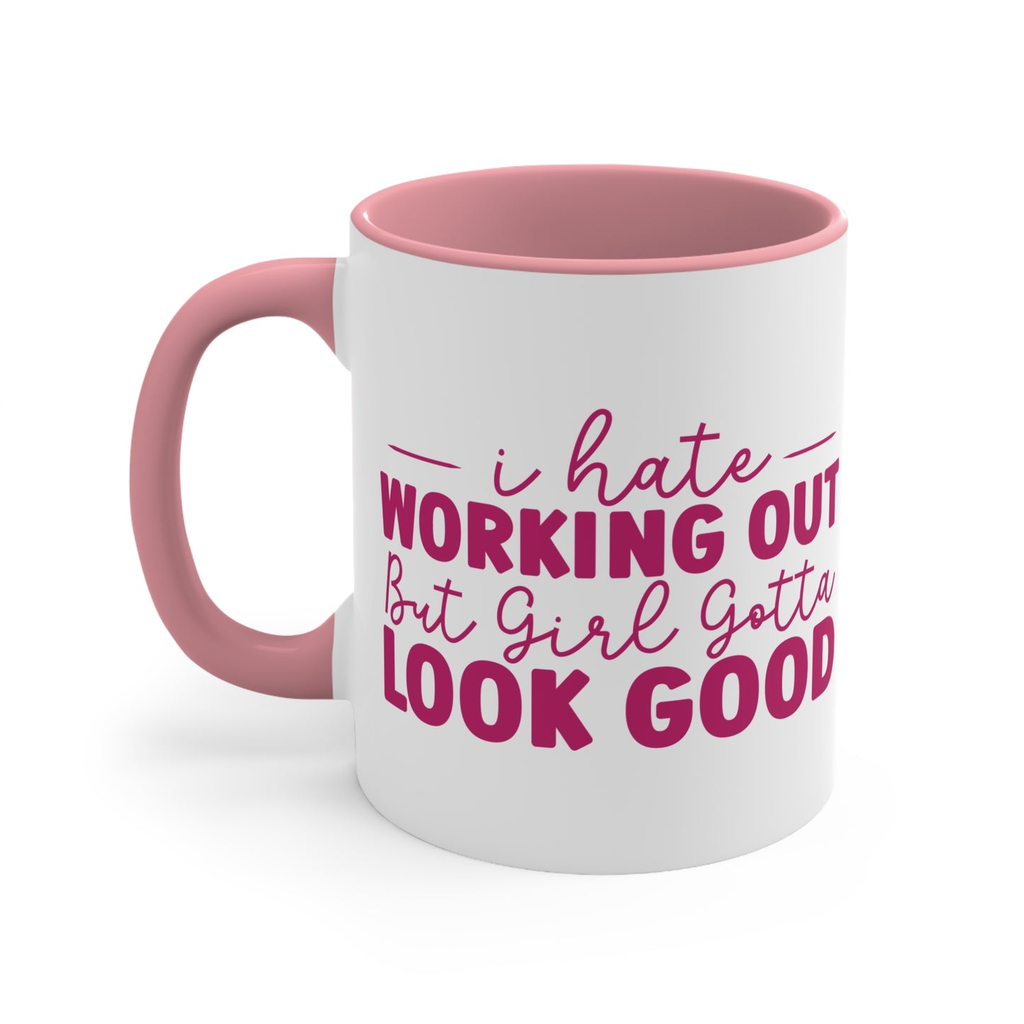 I Hate Working Out... Workout Colorful Accent Mug 11oz - For Gym Fitness Enthusiasts