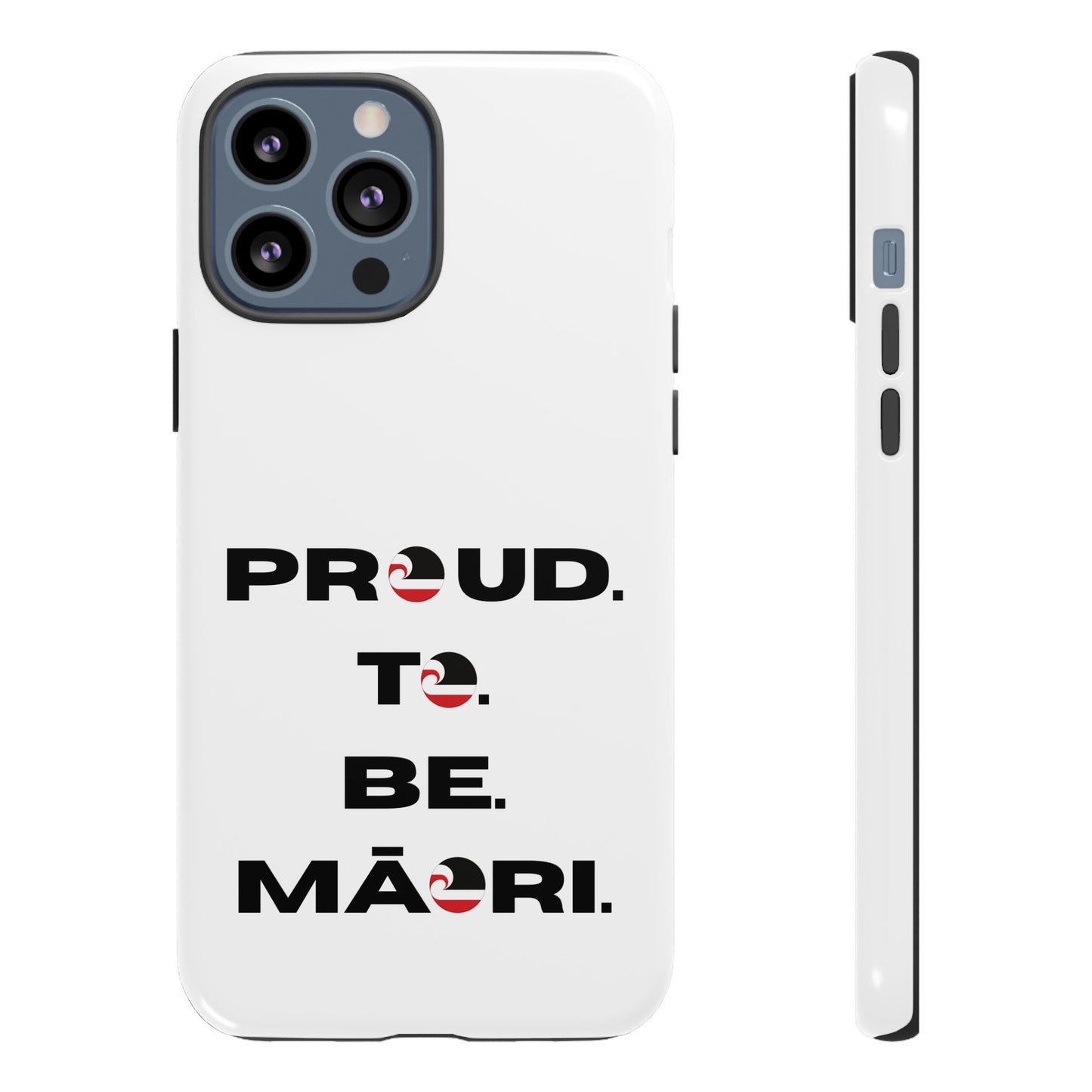 Proud. To. Be. Māori. Tough Cases iPhone/Google Pixel/Samsung Galaxy