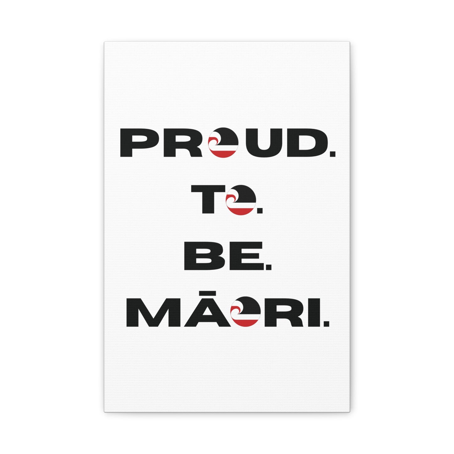 Proud. To. Be. Māori. Classic Canvas - White