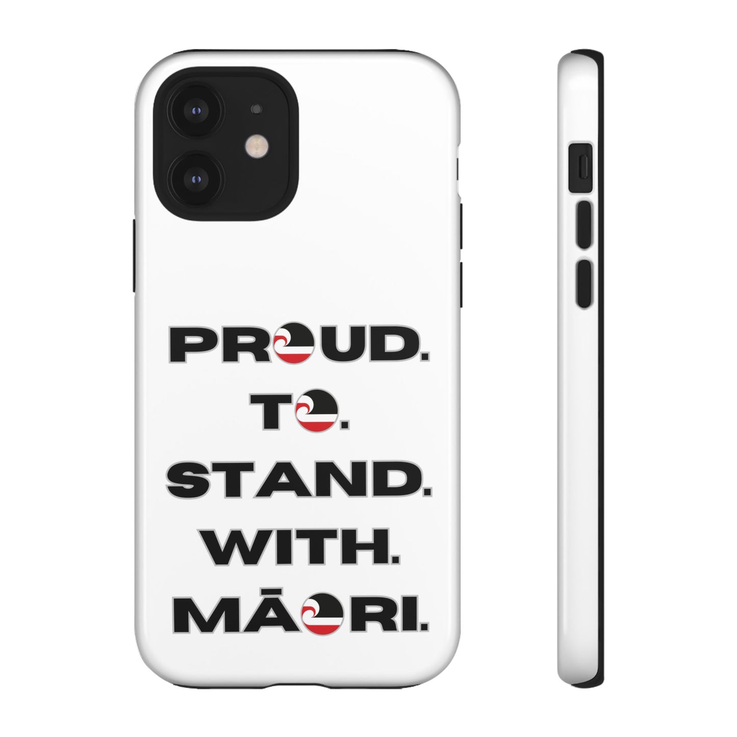 Proud. To. Stand. With. Māori. Tough Cases iPhone/Google Pixel/Samsung Galaxy