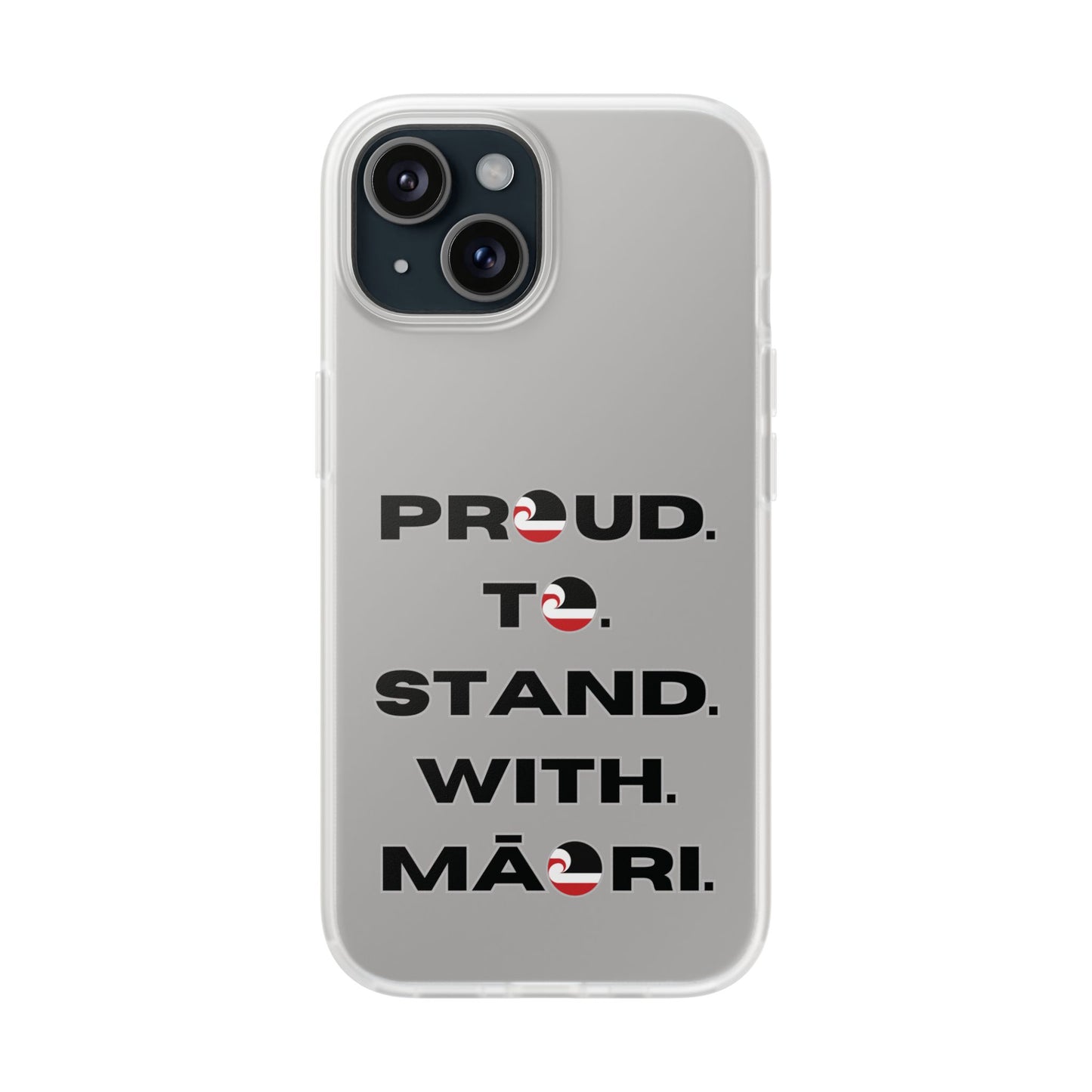 Proud. To. Stand. With. Māori. Flexi Cases - iPhone/Samsung Galaxy