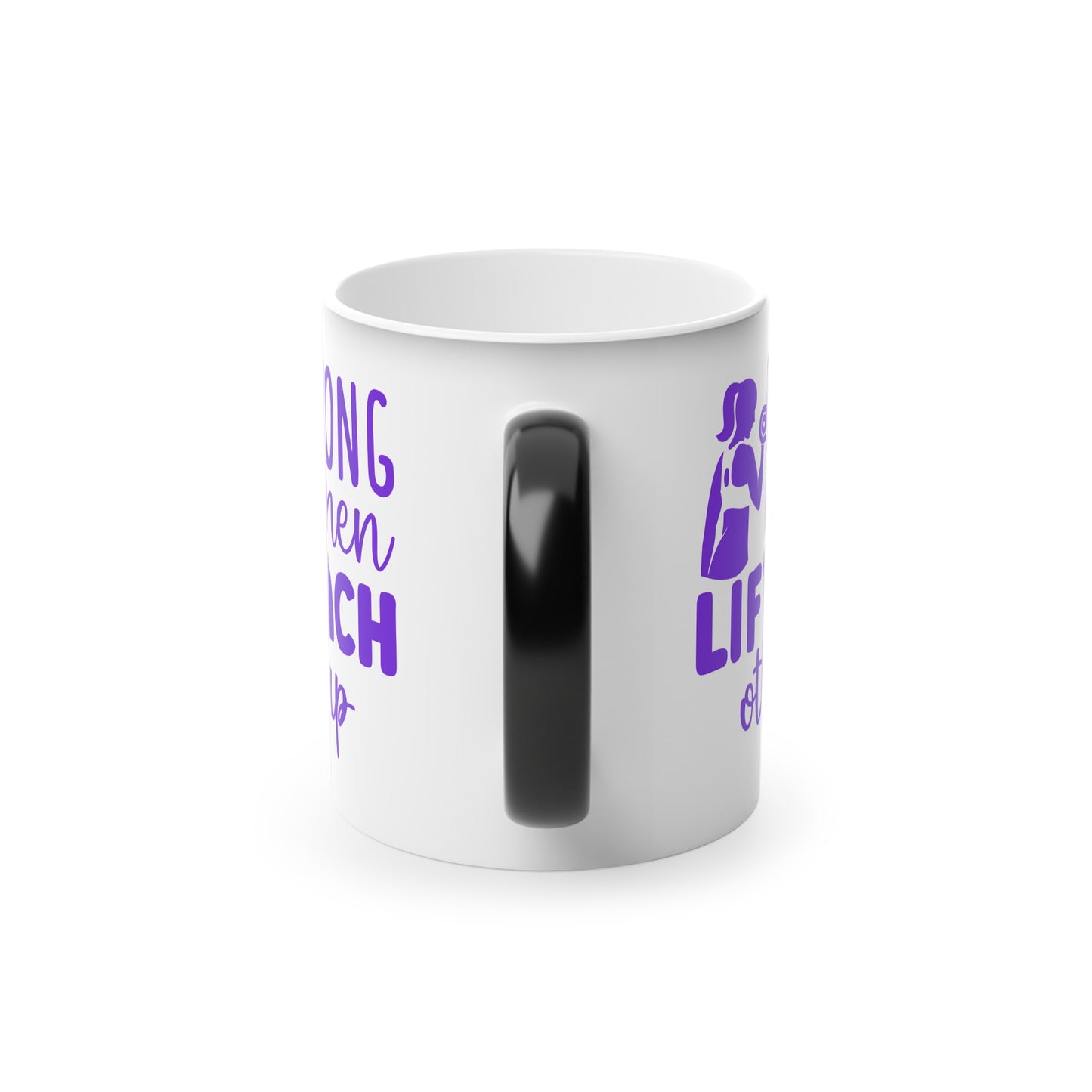 Strong Women... Magic Mug - Color Changing Mug for Fitness Enthusiasts