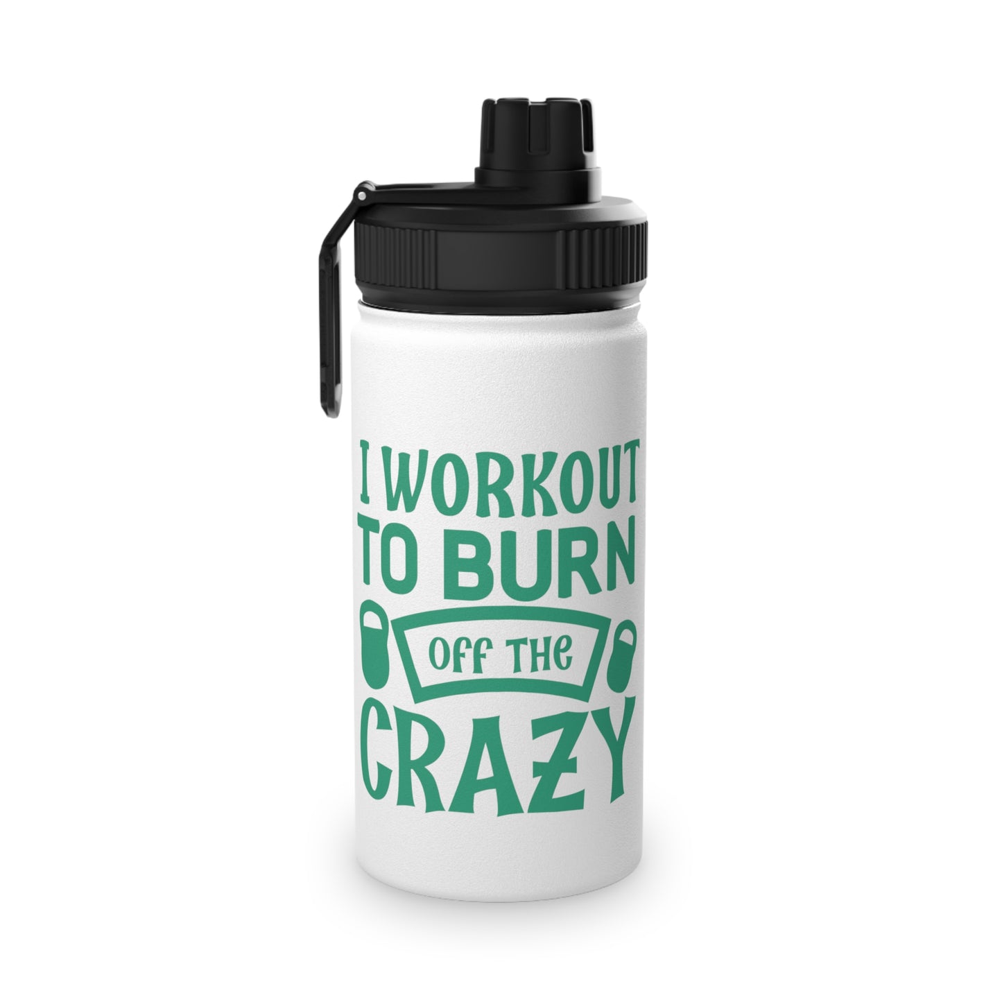 Burn Off The Crazy Stainless Steel Sports Water Bottle - 3 sizes