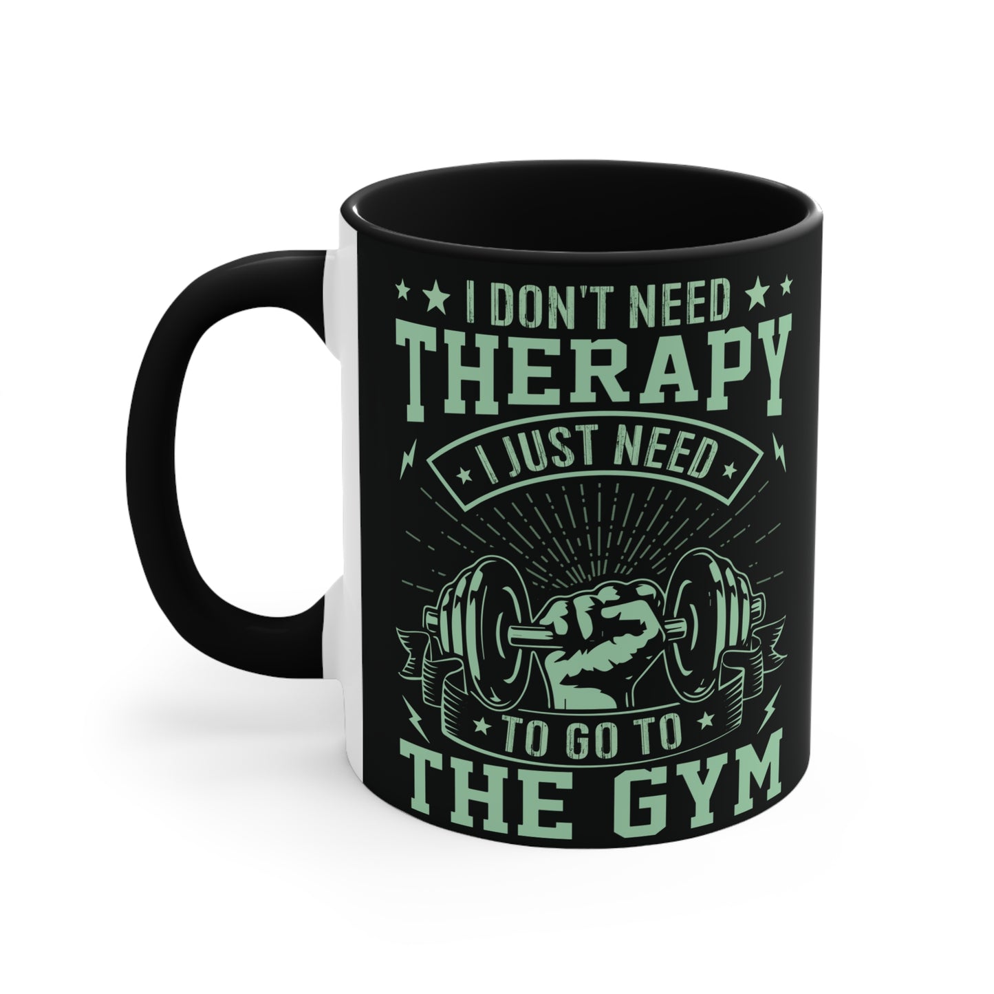 I Don't Need Therapy... Workout Colorful Accent Mug 11oz - For Gym Fitness Enthusiasts