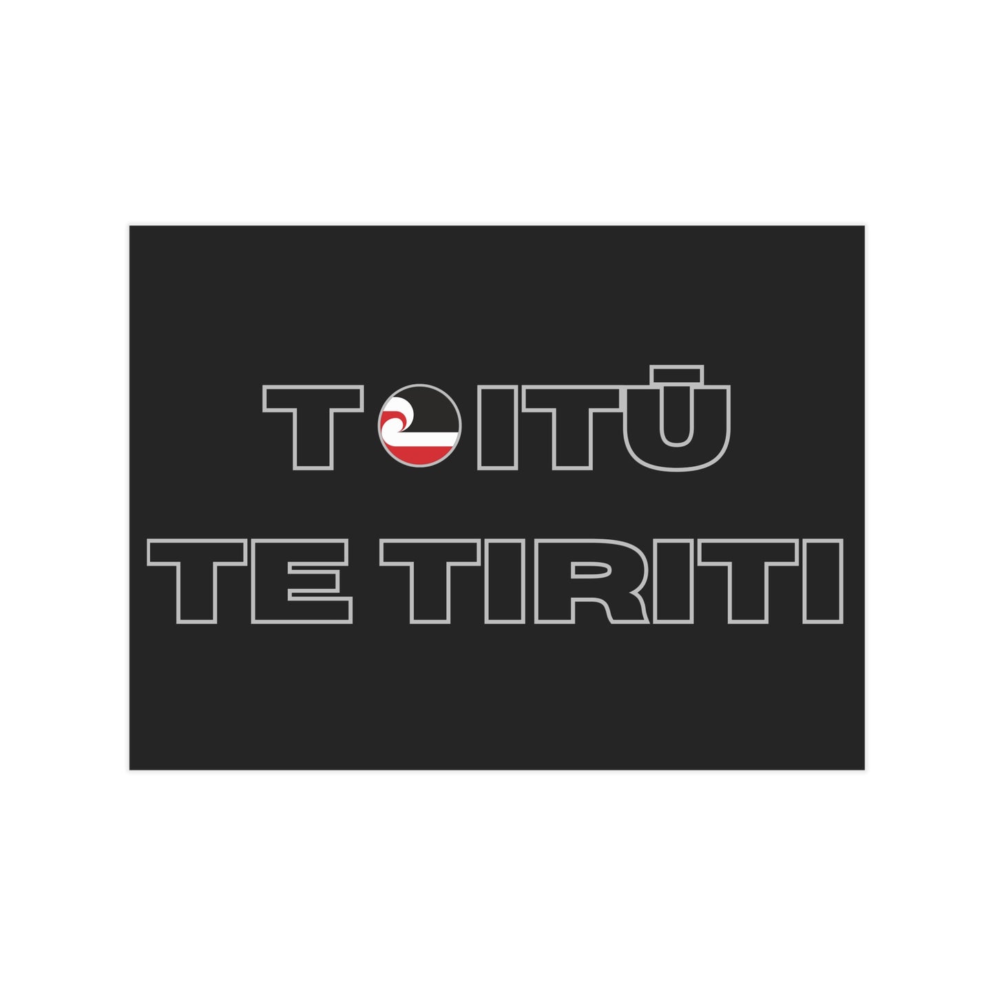 Toitū Te Tiriti Unframed Prints - black