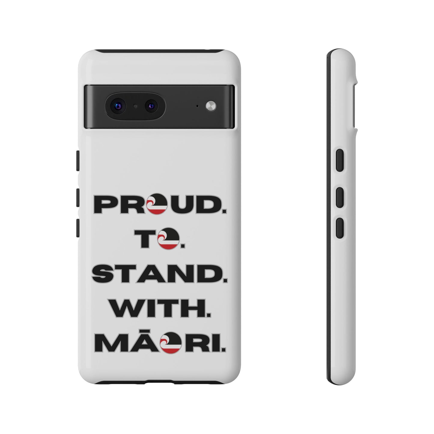 Proud. To. Stand. With. Māori. Tough Cases iPhone/Google Pixel/Samsung Galaxy