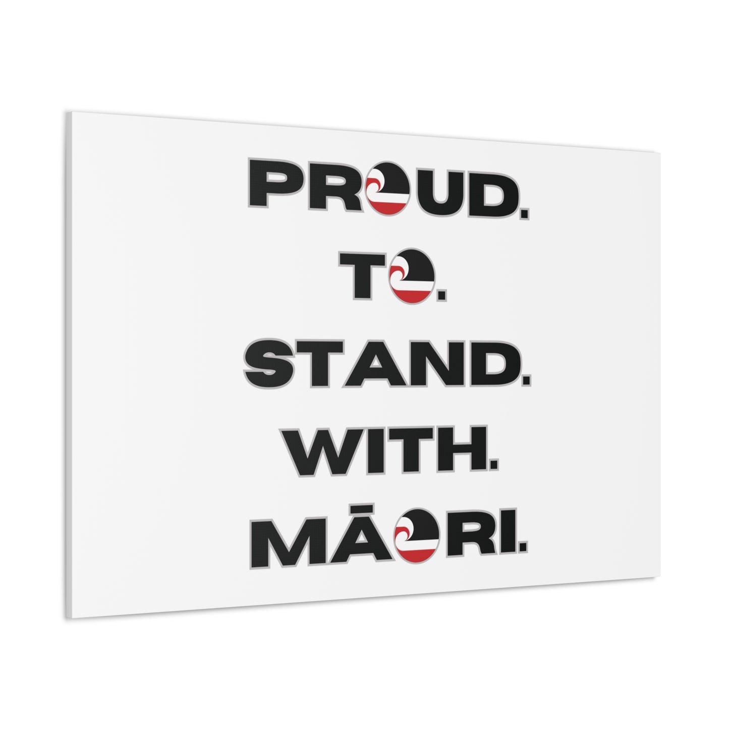 Proud. To. Stand. With. Māori. Classic Canvas - White