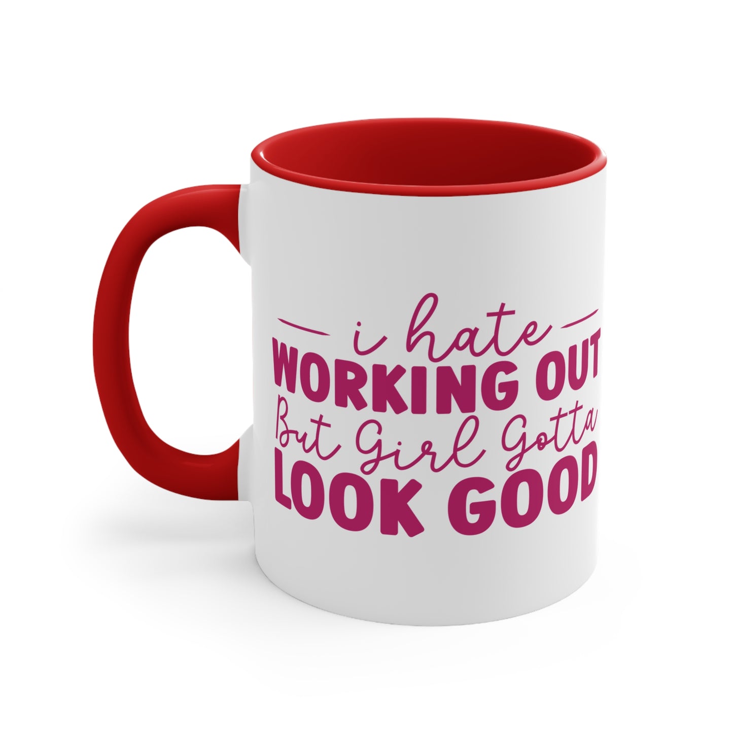 I Hate Working Out... Workout Colorful Accent Mug 11oz - For Gym Fitness Enthusiasts