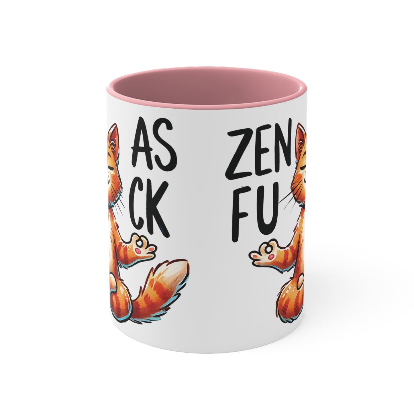 Zen As F*#K Color Accent Mug 11oz - Zen Meditation Gift