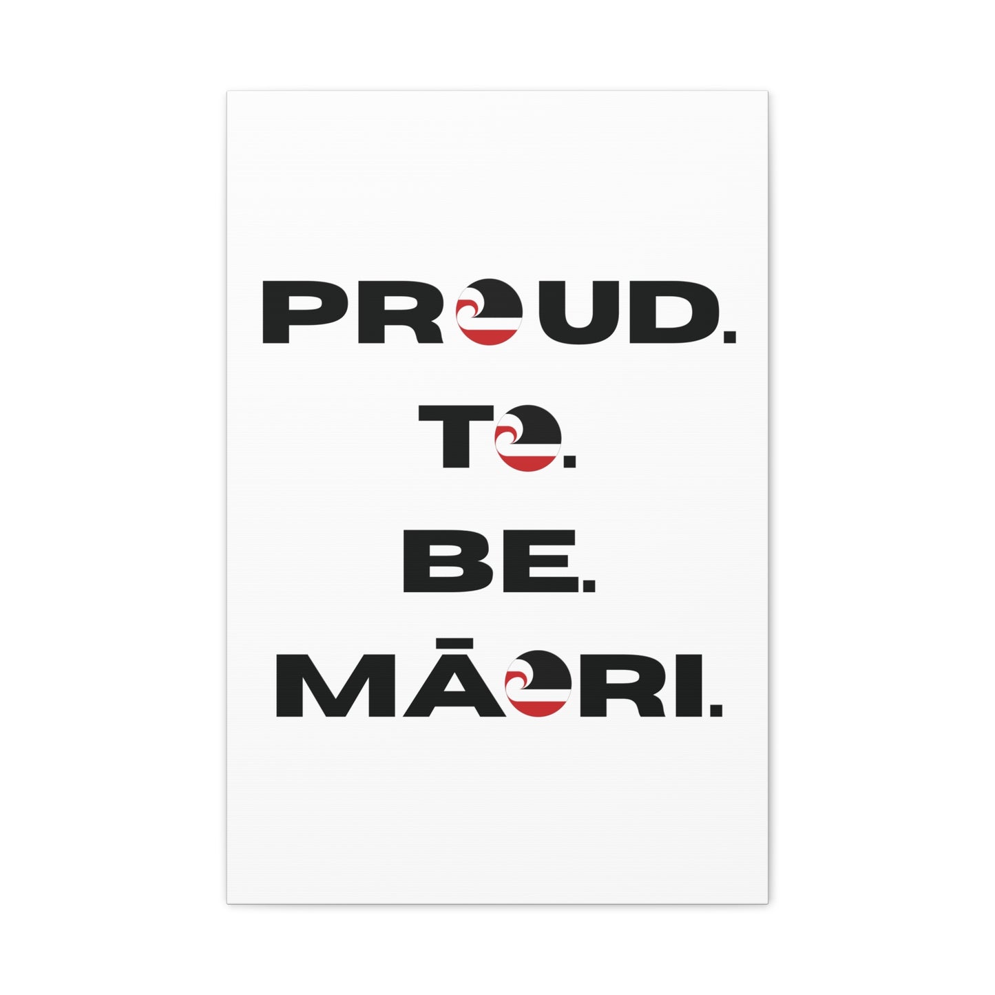 Proud. To. Be. Māori. Classic Canvas - White