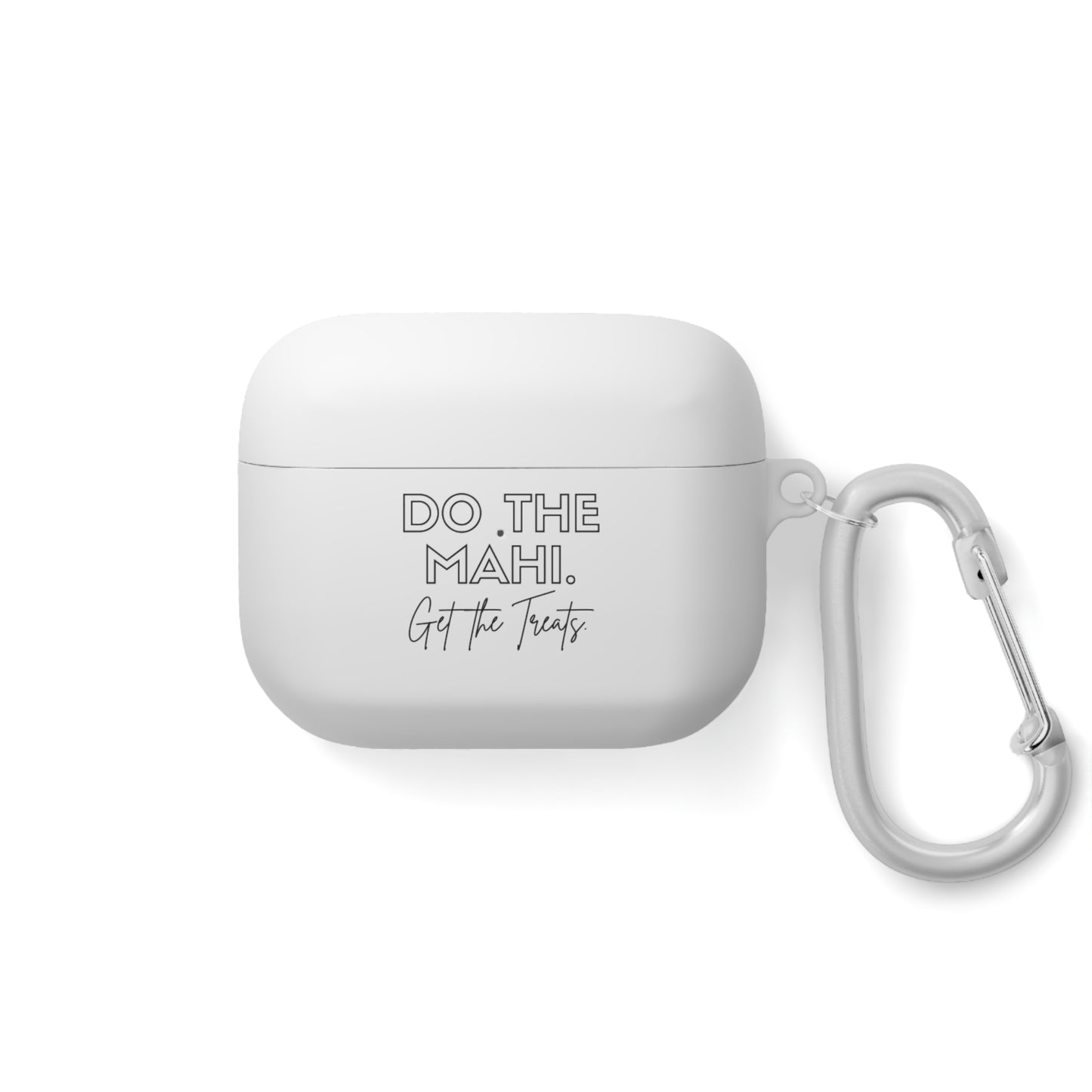 Do The Mahi. Get The Treats. AirPods/AirPods Pro Case Cover