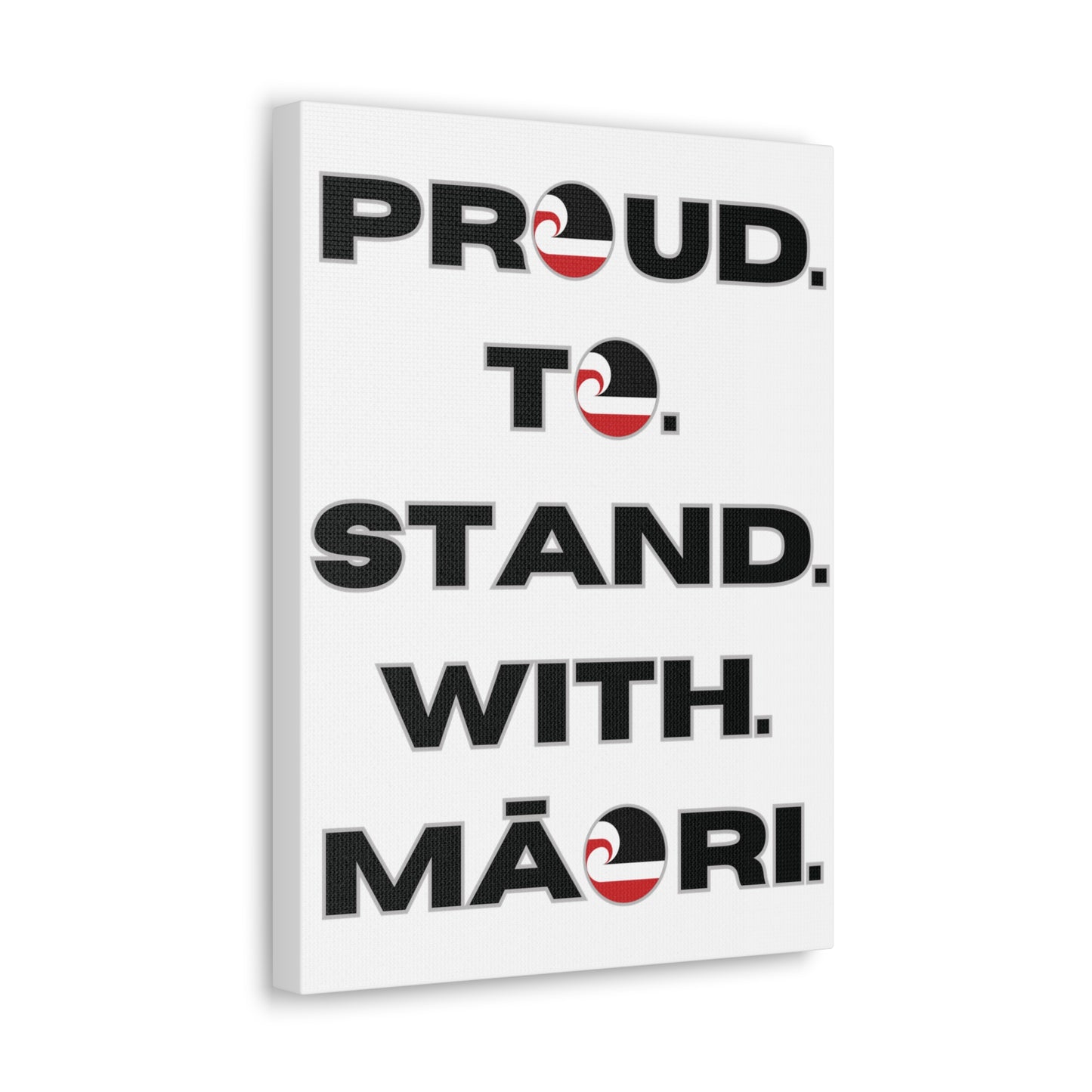 Proud. To. Stand. With. Māori. Classic Canvas - White