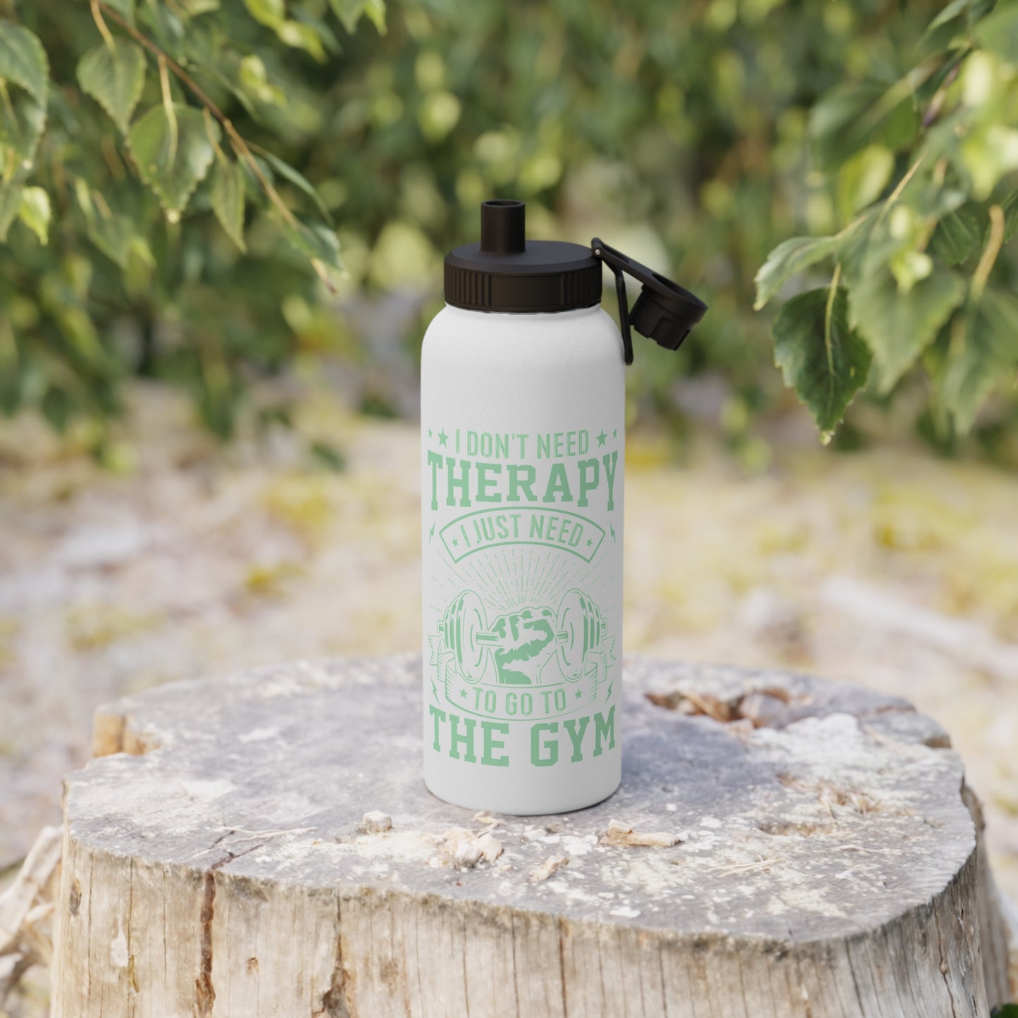 I Don't Need Therapy... Stainless Steel Sports Water Bottle - 3 sizes