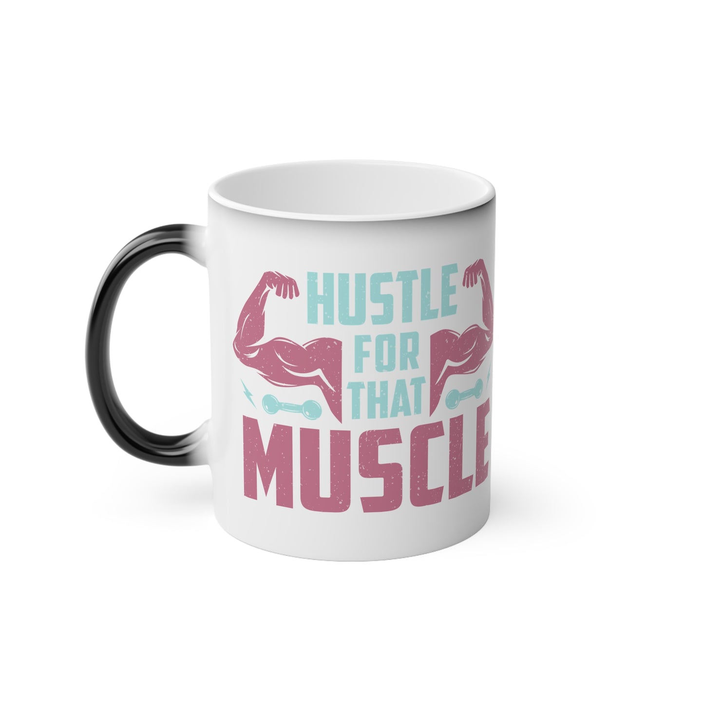 Hustle for the Muscle Magic Mug - Color Changing Mug for Fitness Enthusiasts