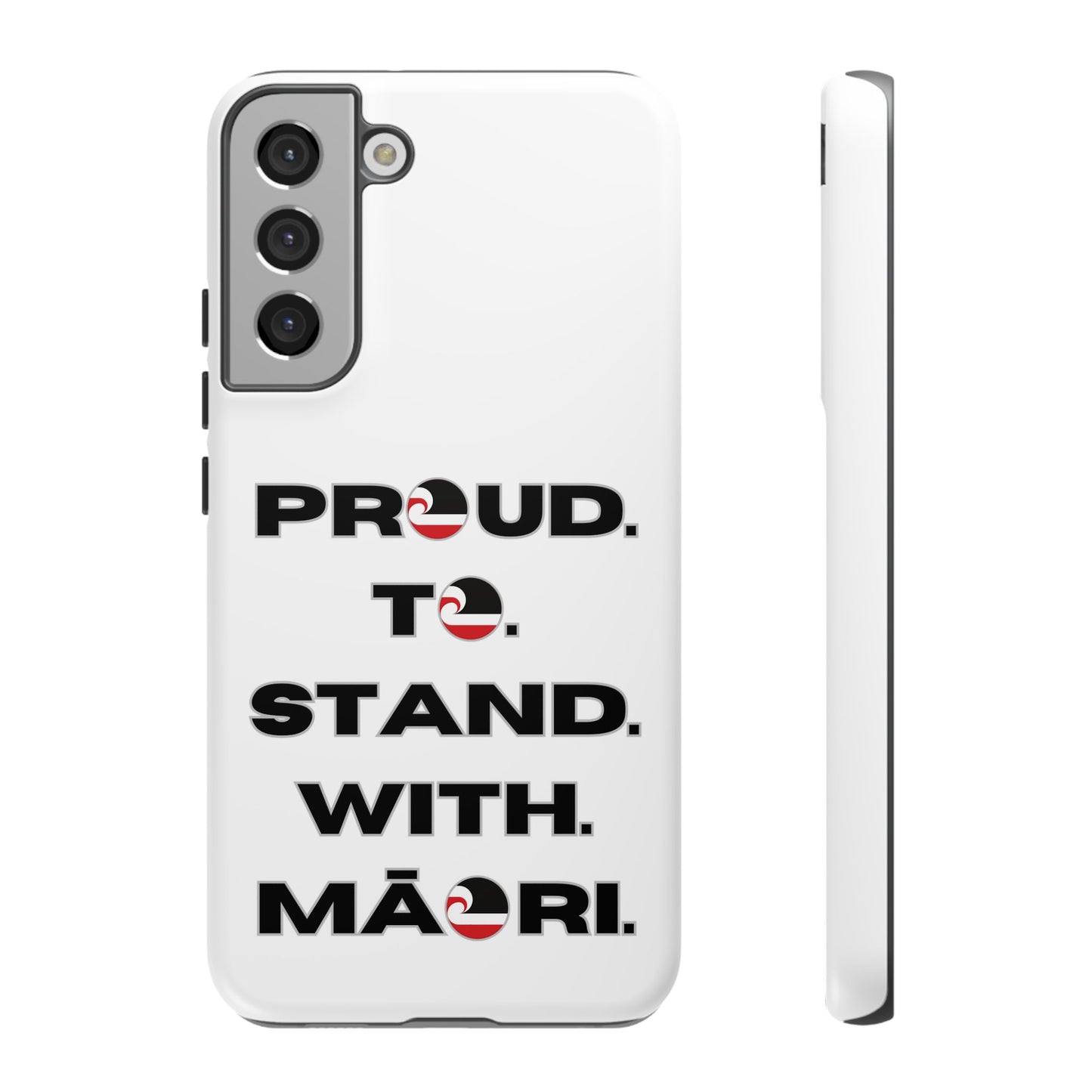 Proud. To. Stand. With. Māori. Tough Cases iPhone/Google Pixel/Samsung Galaxy