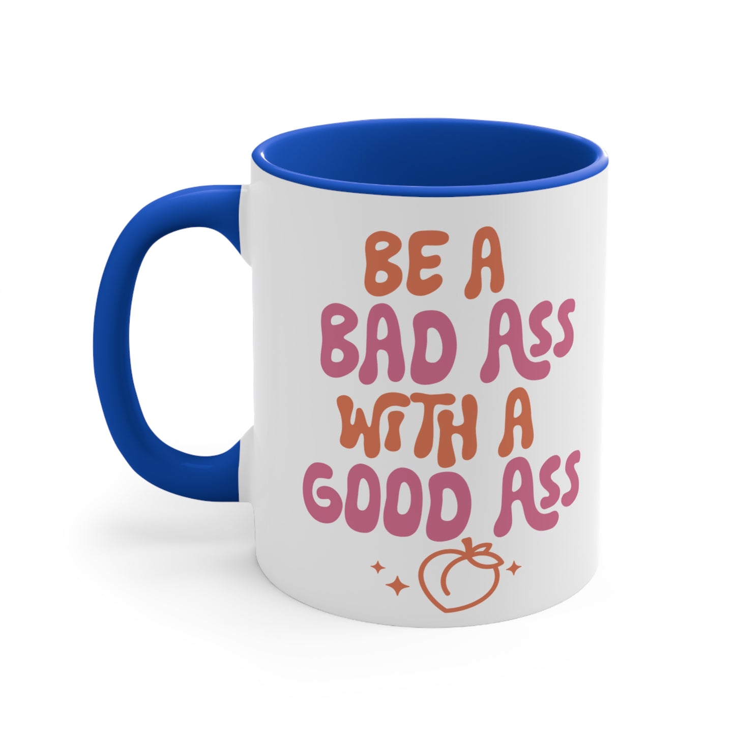 Be a Bad Ass Workout Colorful Accent Mug 11oz - For Gym Fitness Enthusiasts