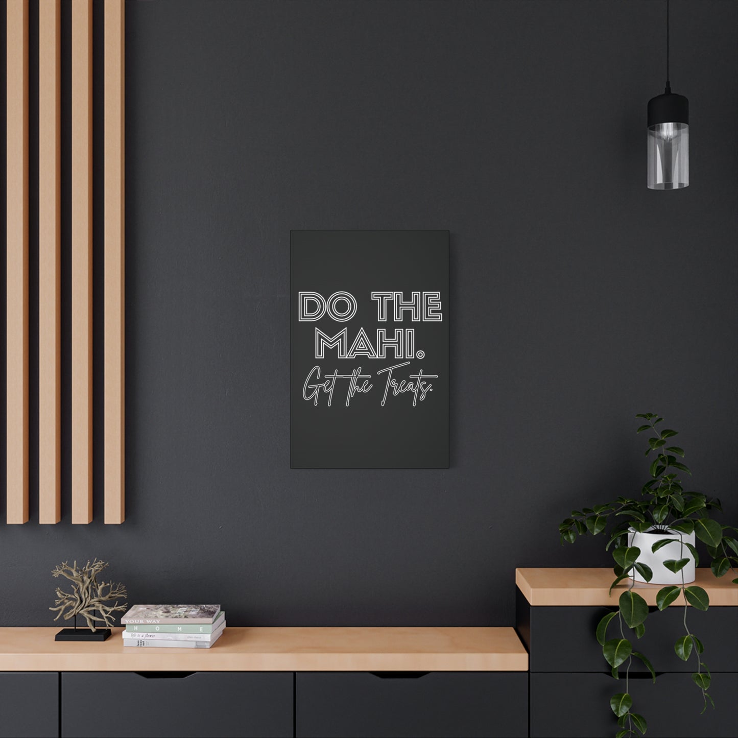 Do The Mahi. Get The Treats Classic Canvas - Black