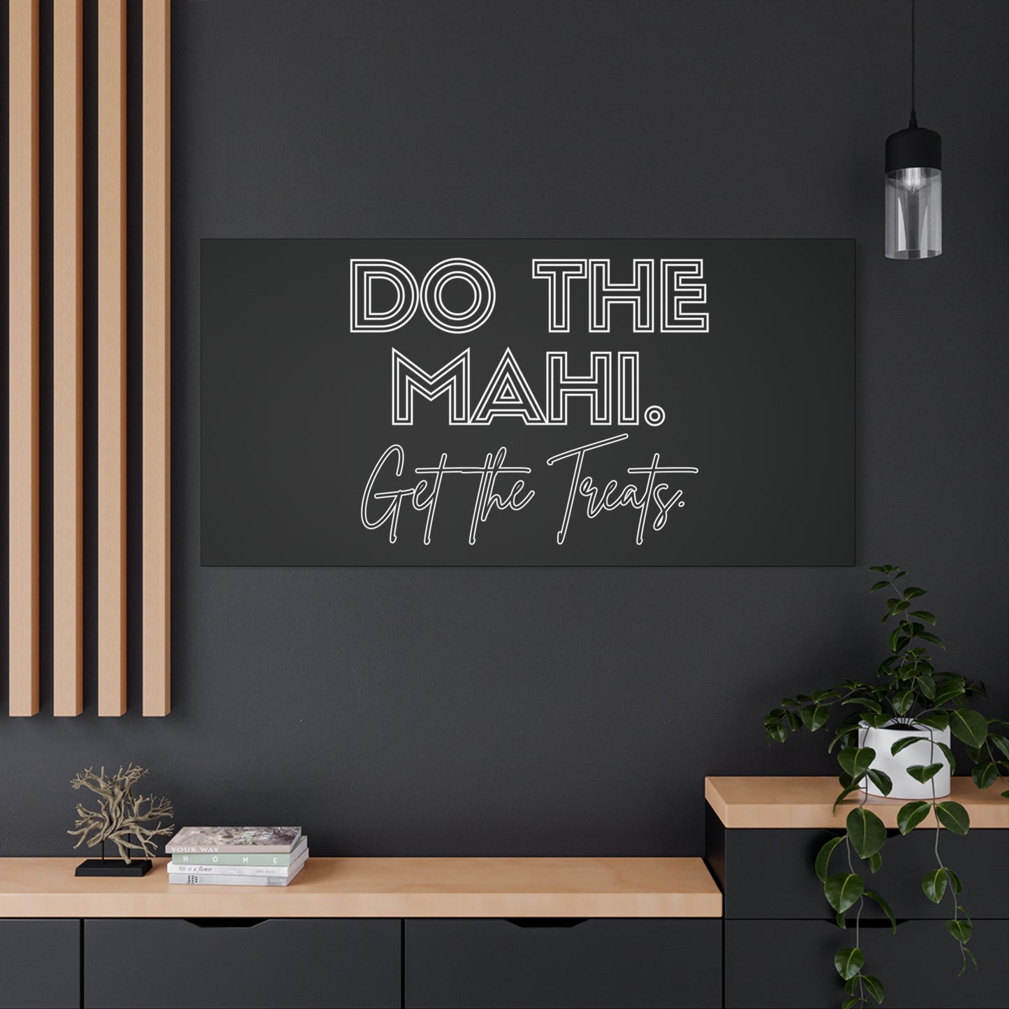 Do The Mahi. Get The Treats Classic Canvas - Black