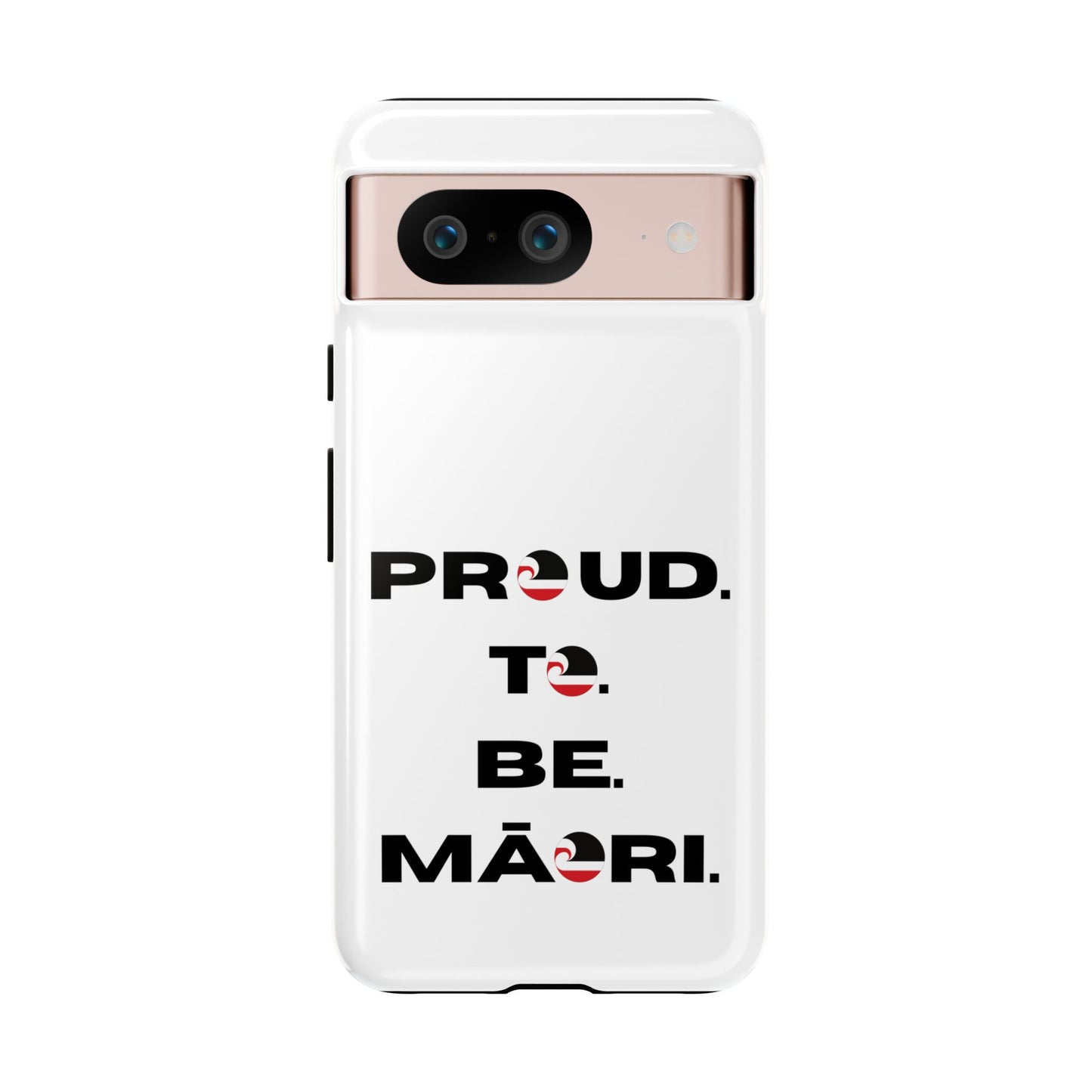 Proud. To. Be. Māori. Tough Cases iPhone/Google Pixel/Samsung Galaxy