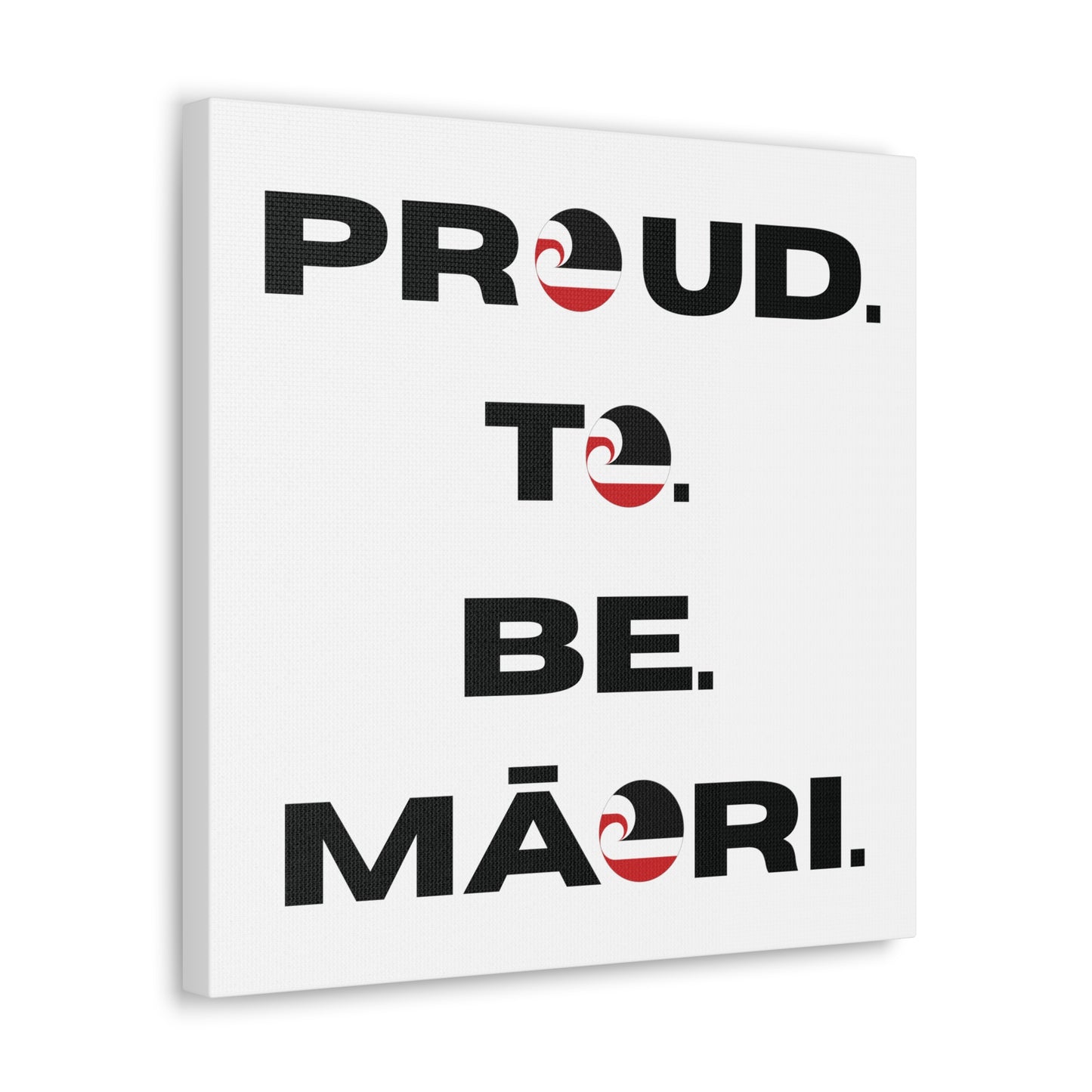 Proud. To. Be. Māori. Classic Canvas - White