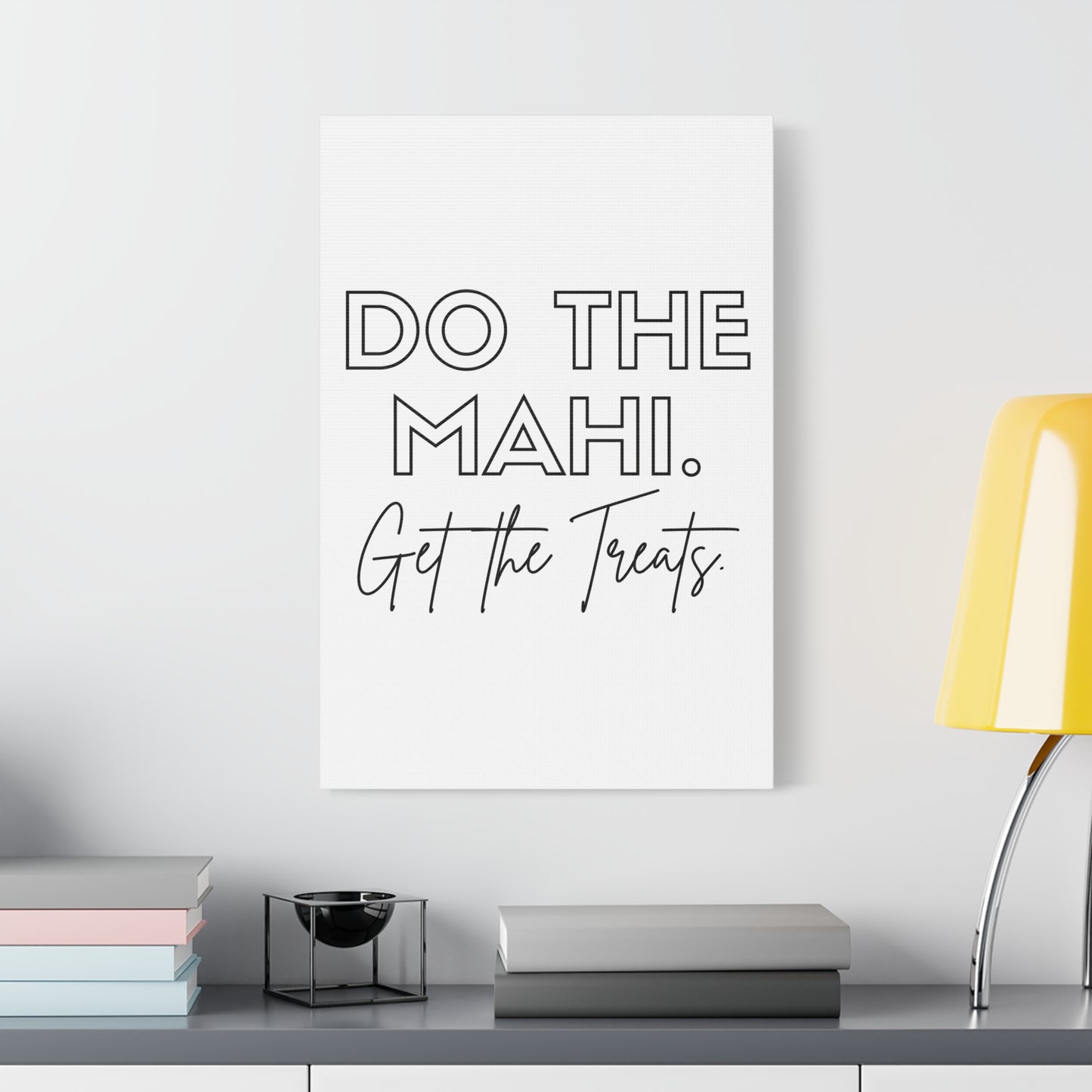 Do The Mahi. Get The Treats Classic Canvas - White