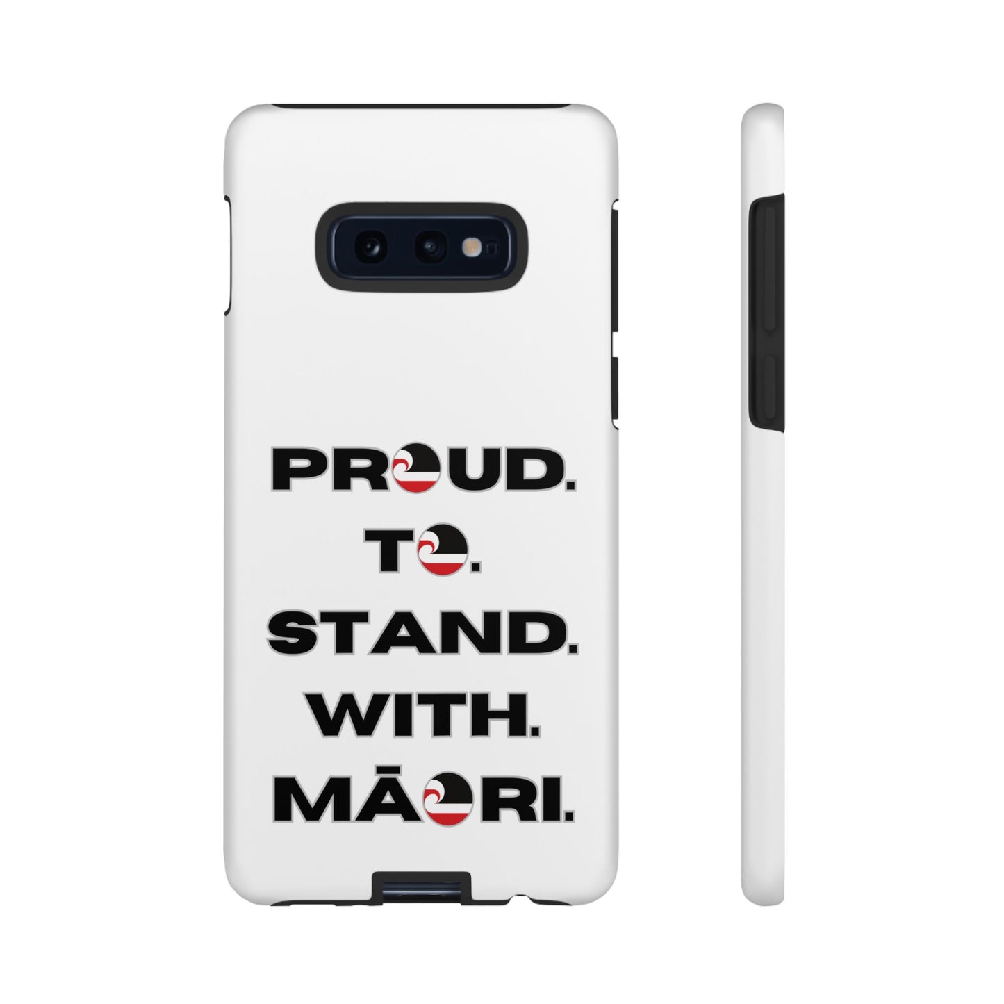 Proud. To. Stand. With. Māori. Tough Cases iPhone/Google Pixel/Samsung Galaxy