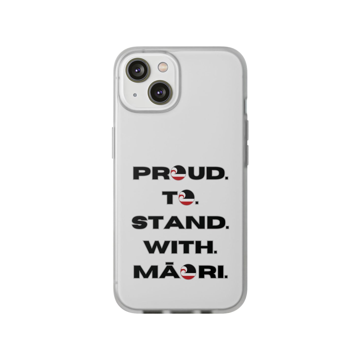 Proud. To. Stand. With. Māori. Flexi Cases - iPhone/Samsung Galaxy