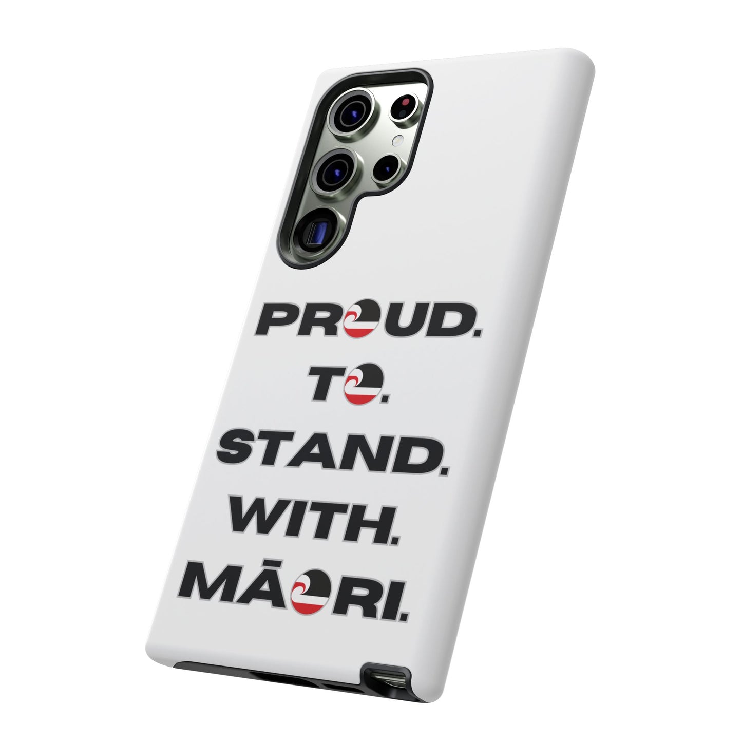 Proud. To. Stand. With. Māori. Tough Cases iPhone/Google Pixel/Samsung Galaxy