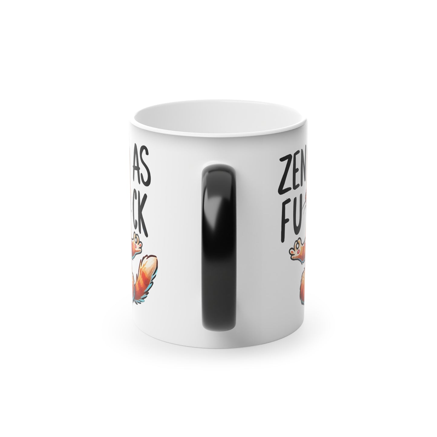 Zen As F*#K Magic Mug - Color Changing Heat Sensitive Cup for Relaxation and Meditation