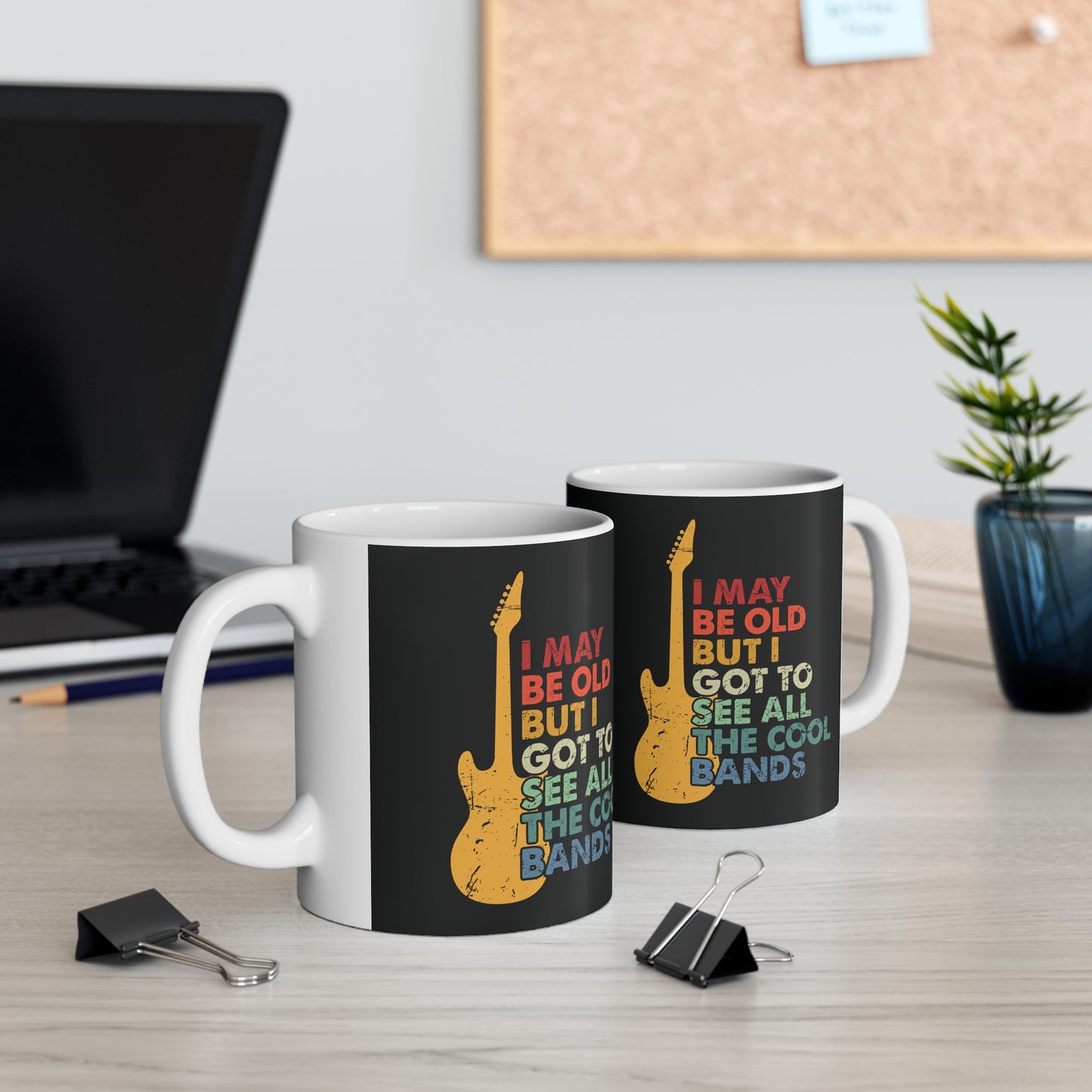 I May Be Old But I Got To See All The Cool Bands Ceramic Coffee Cups, 11oz