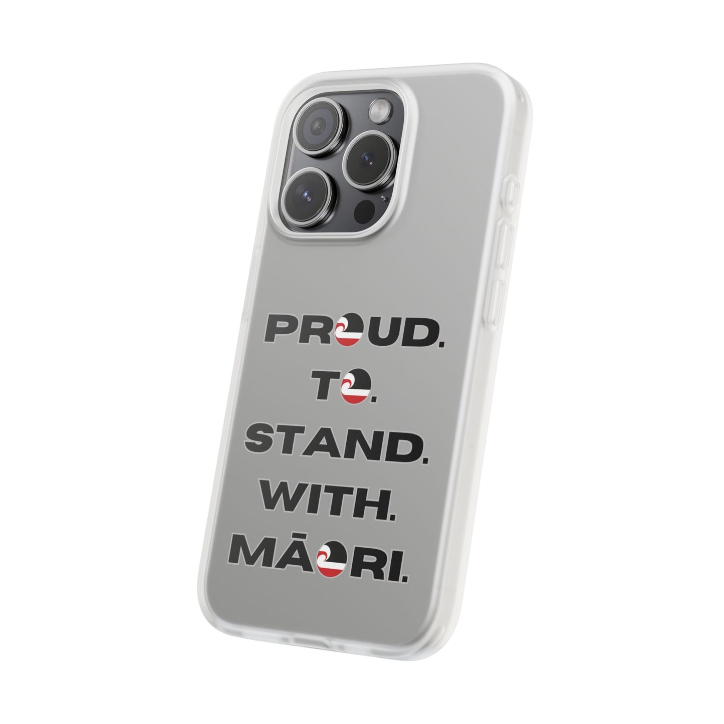 Proud. To. Stand. With. Māori. Flexi Cases - iPhone/Samsung Galaxy