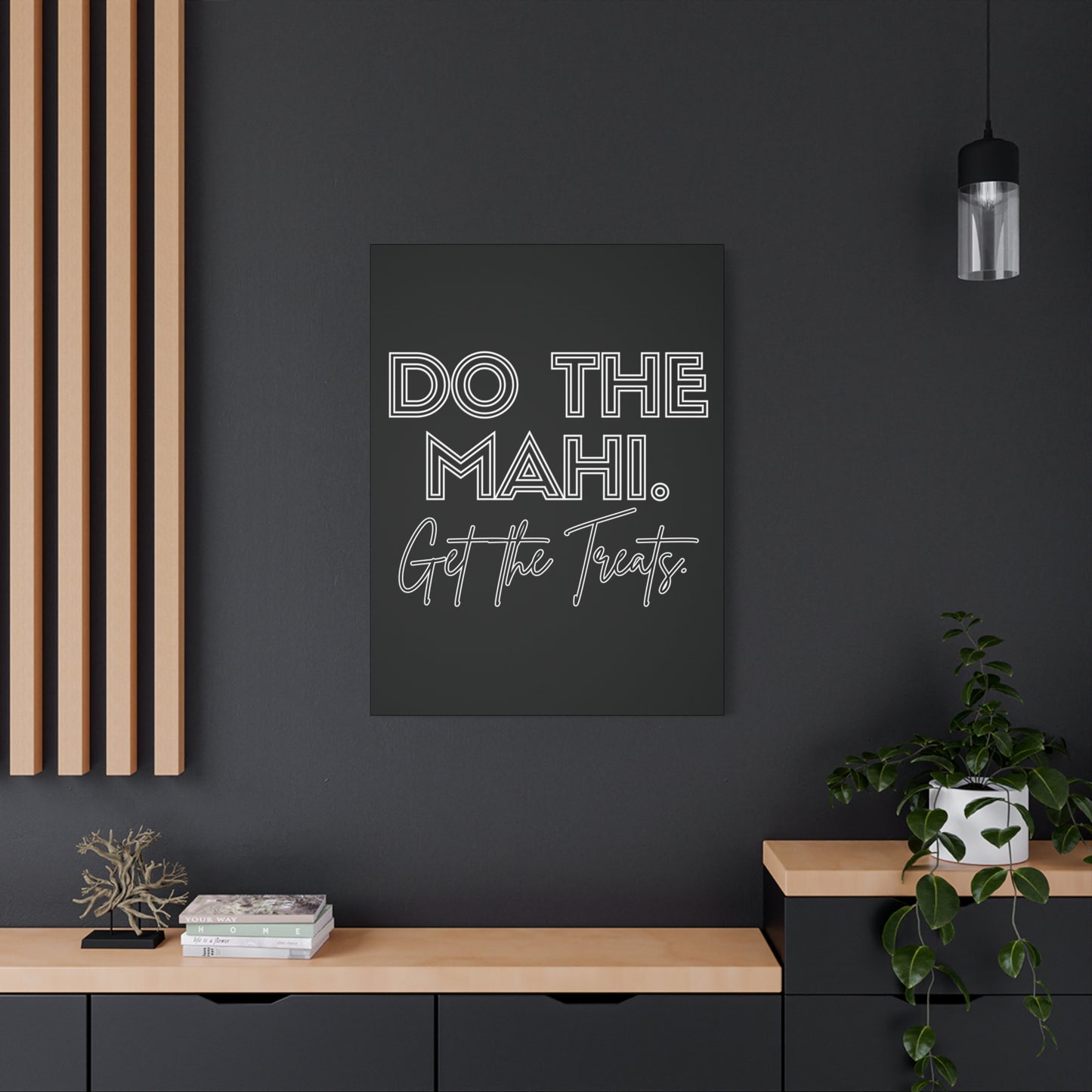 Do The Mahi. Get The Treats Classic Canvas - Black