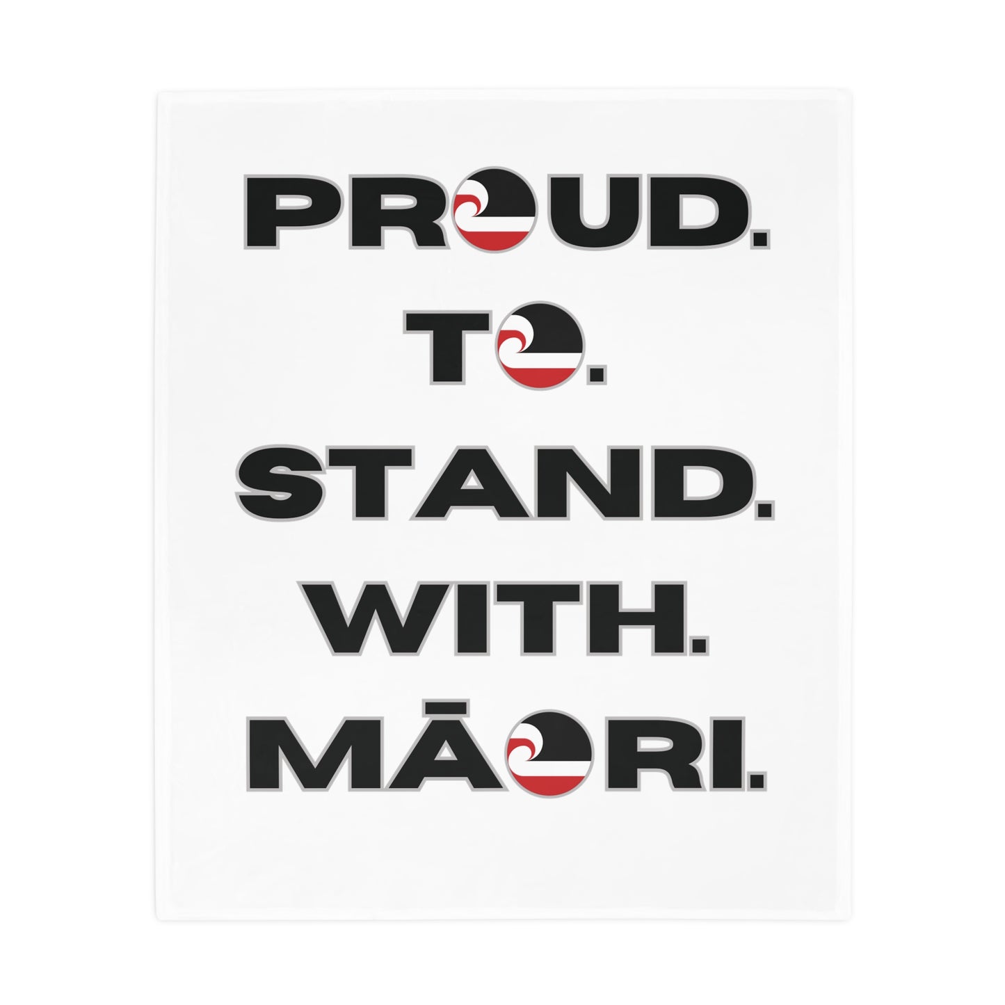 Proud. To. Stand. With. Māori. - White Plush Fleece Blanket