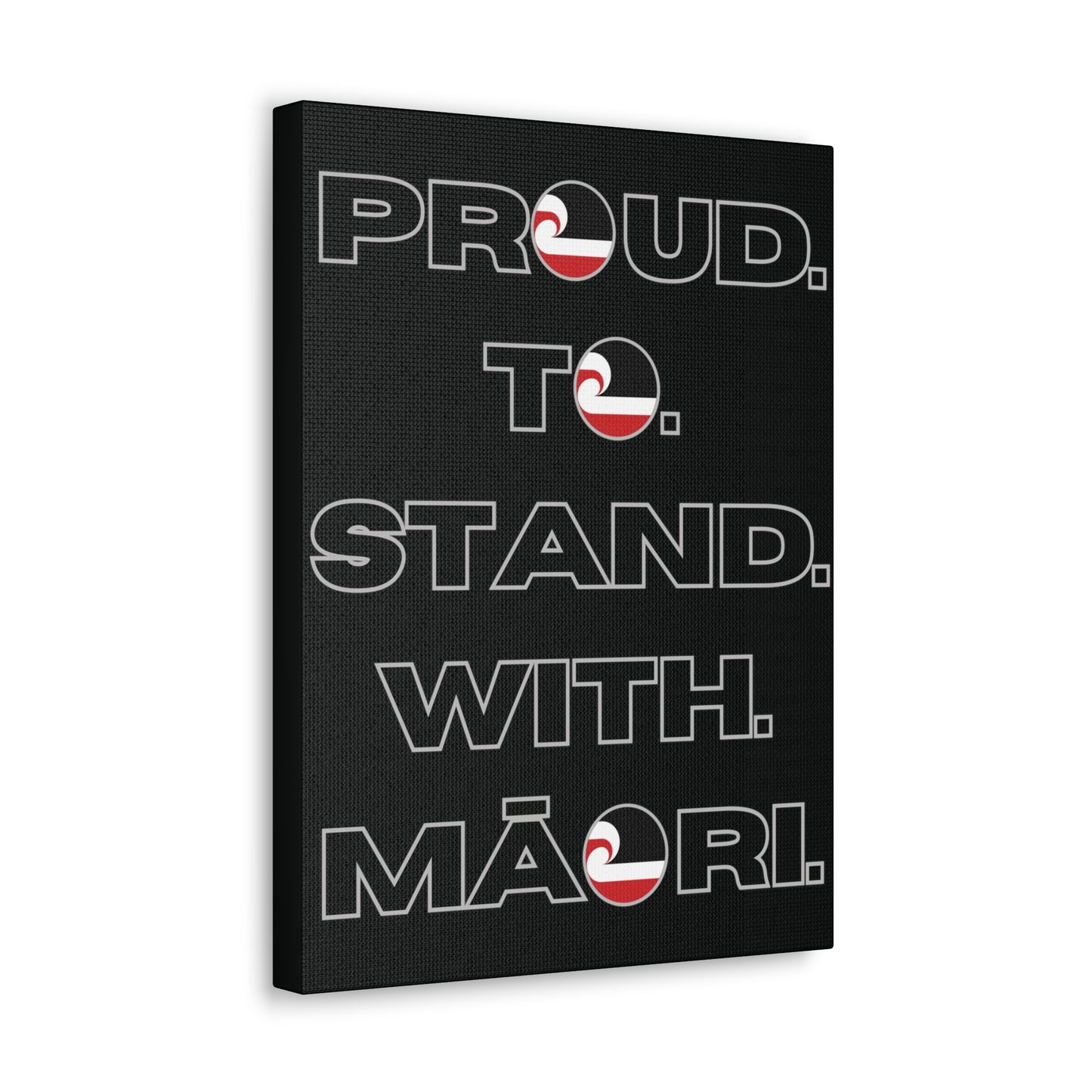 Proud. To. Stand. With. Māori. Classic Canvas - Black