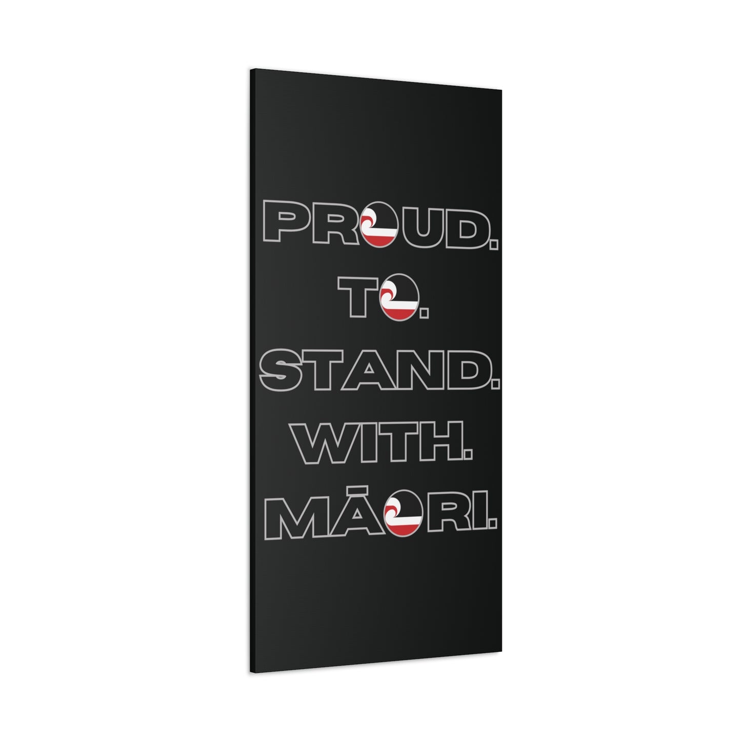 Proud. To. Stand. With. Māori. Classic Canvas - Black