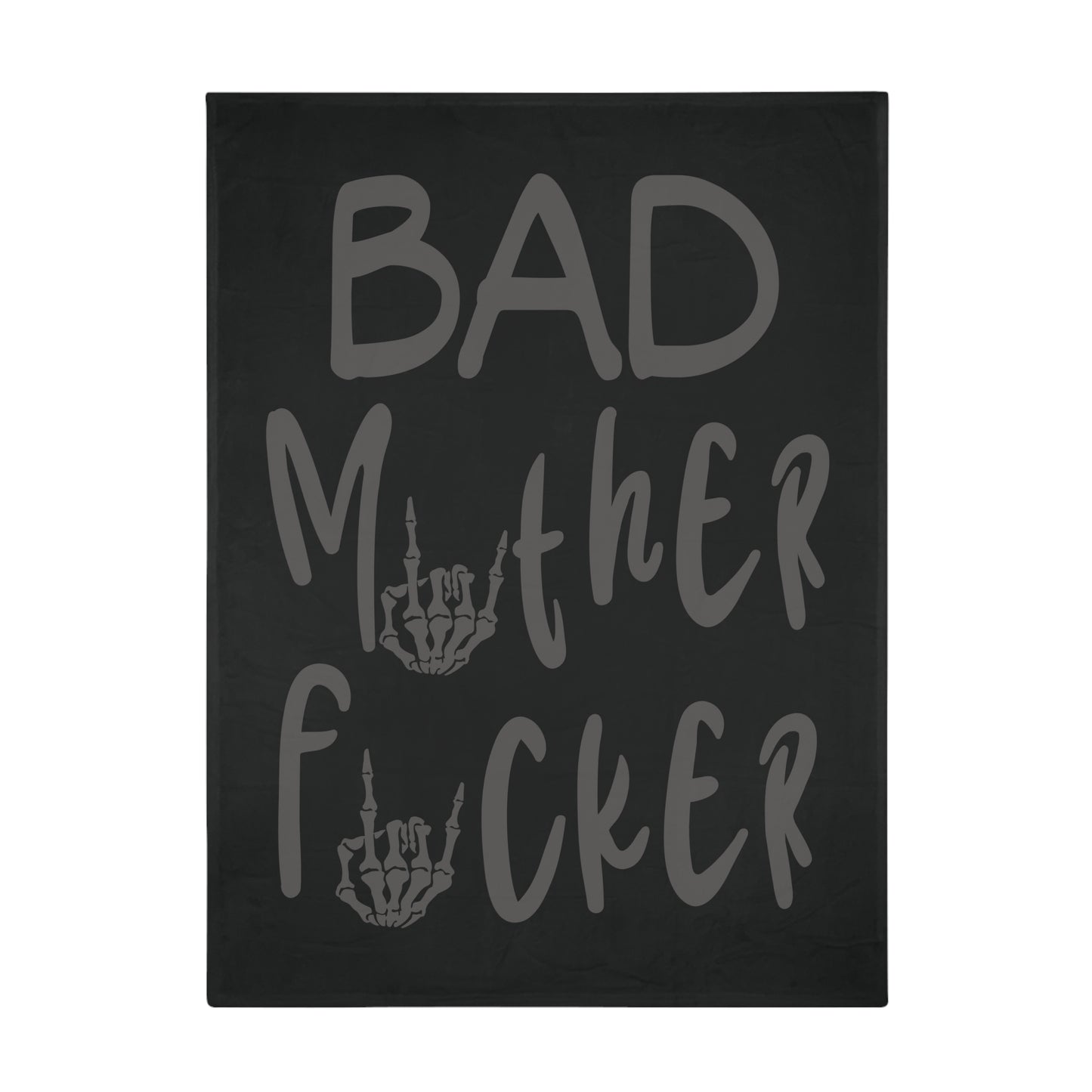 Bad Mother F#*ker Plush Fleece Blanket - Black & Grey