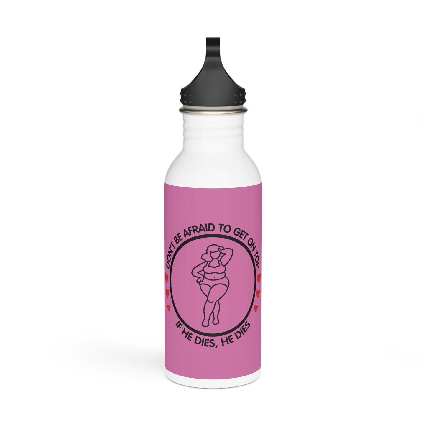 Don't Be Afraid To Get On Top... Stylish Stainless Steel Water Bottle - Eco-Friendly, Durable, Perfect for On-the-Go - Pink