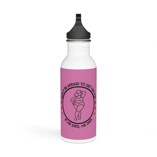 Don't Be Afraid To Get On Top... Stylish Stainless Steel Water Bottle - Eco-Friendly, Durable, Perfect for On-the-Go - Pink