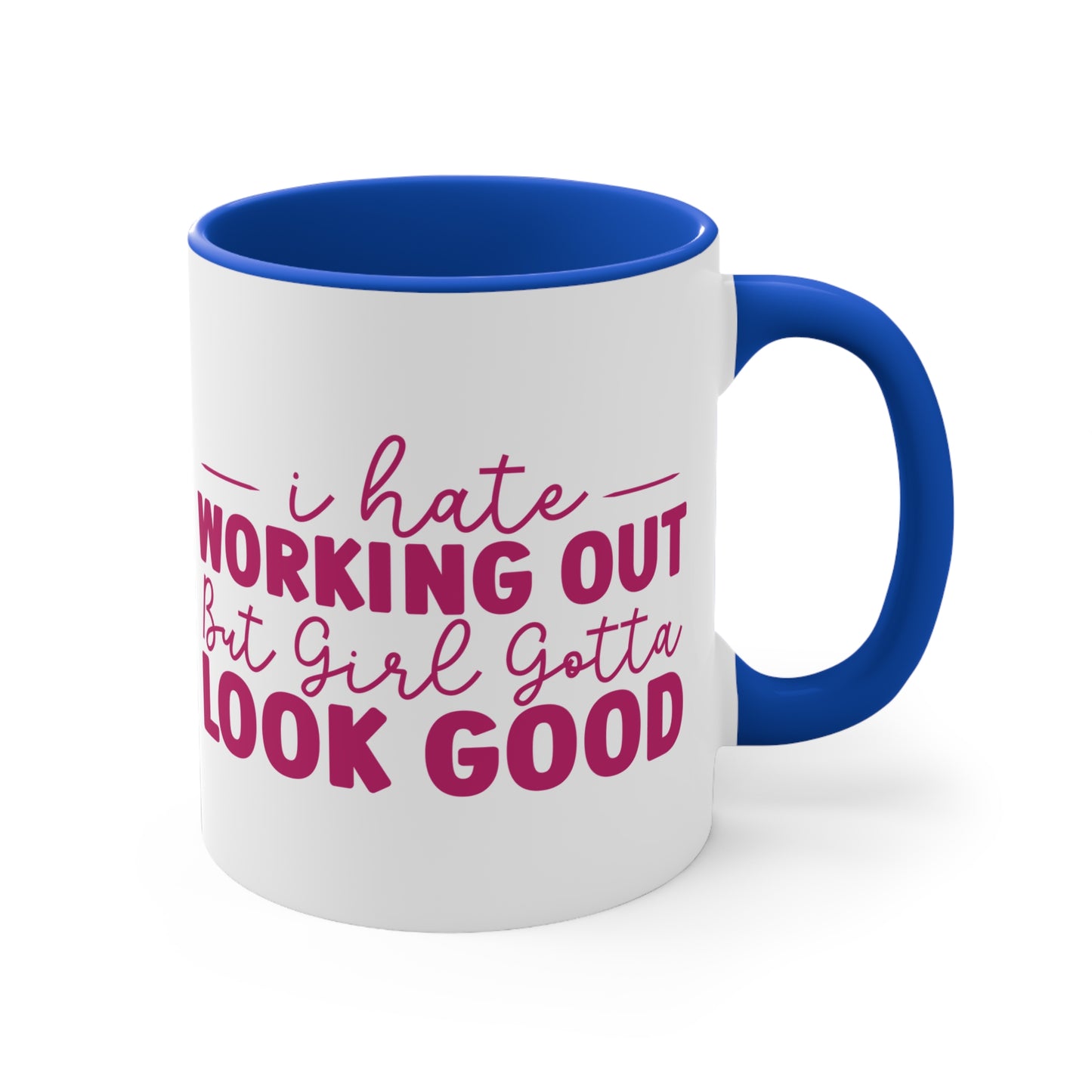 I Hate Working Out... Workout Colorful Accent Mug 11oz - For Gym Fitness Enthusiasts