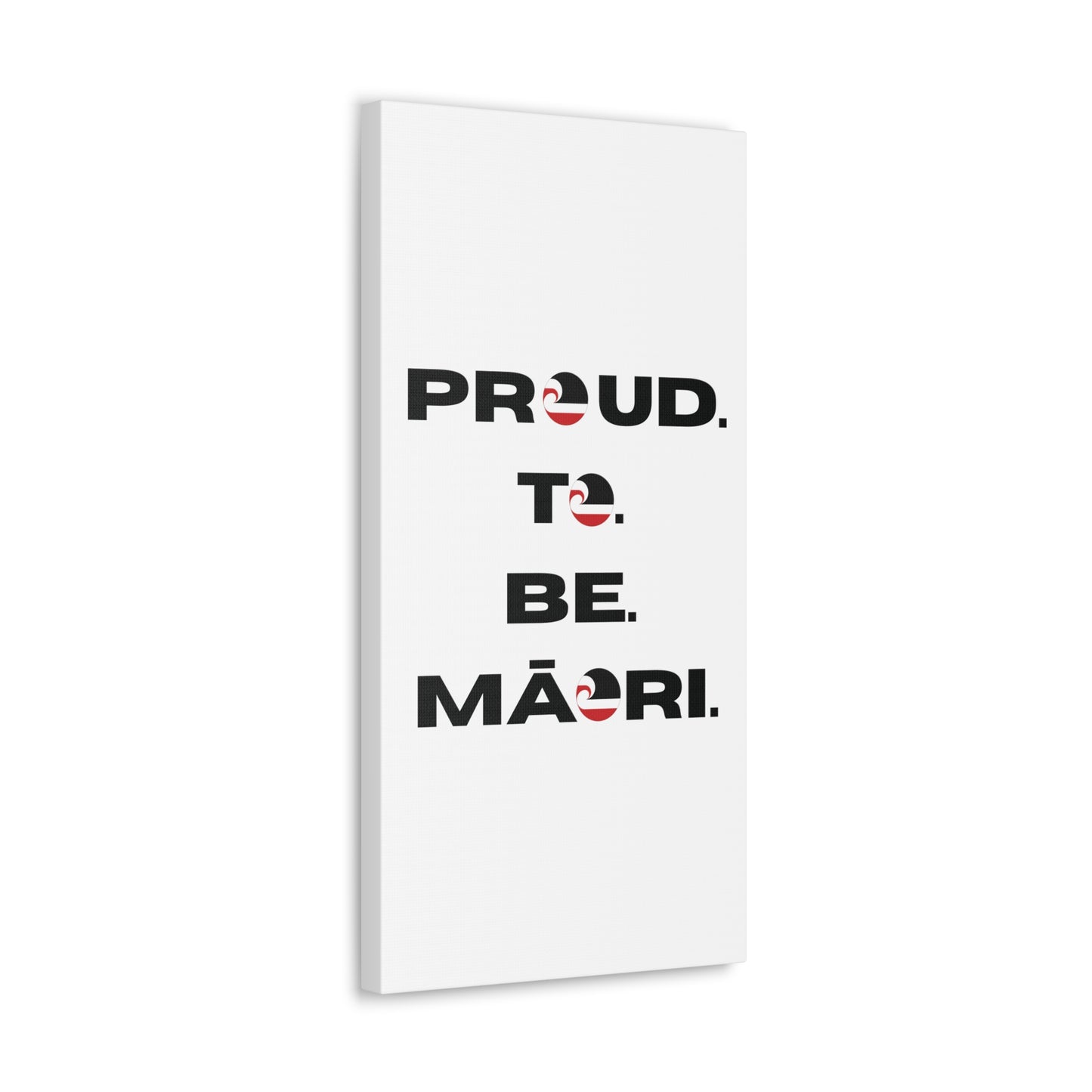 Proud. To. Be. Māori. Classic Canvas - White