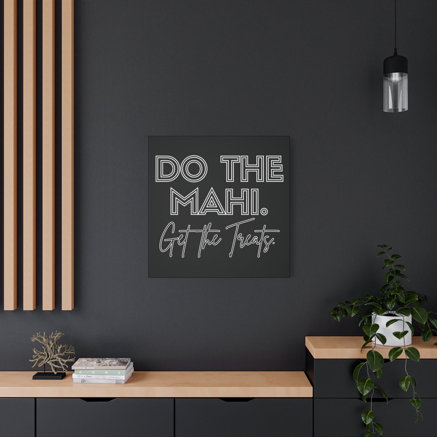 Do The Mahi. Get The Treats Classic Canvas - Black