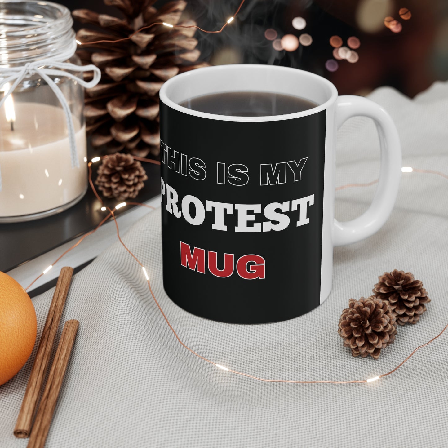 This is my Protest Mug Ceramic Coffee Cups, 11oz