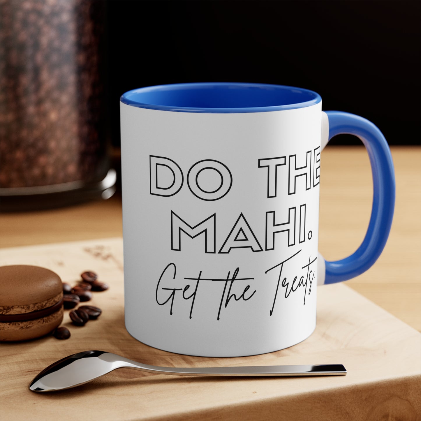 Do The Mahi. Get The Treats. Colorful Accent Mugs, 11oz (330 ml)